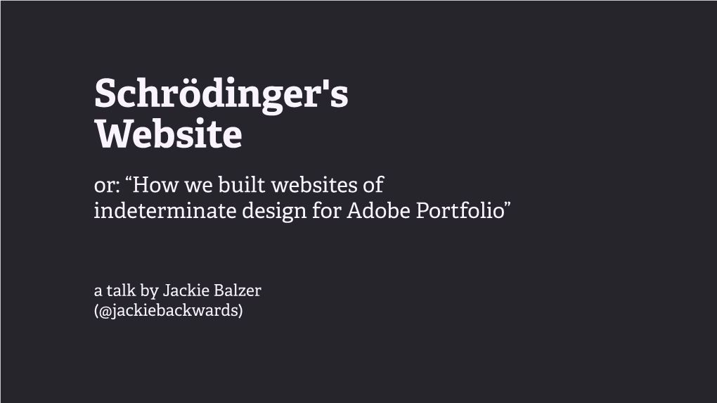 Or: “How We Built Websites of Indeterminate Design for Adobe Portfolio”