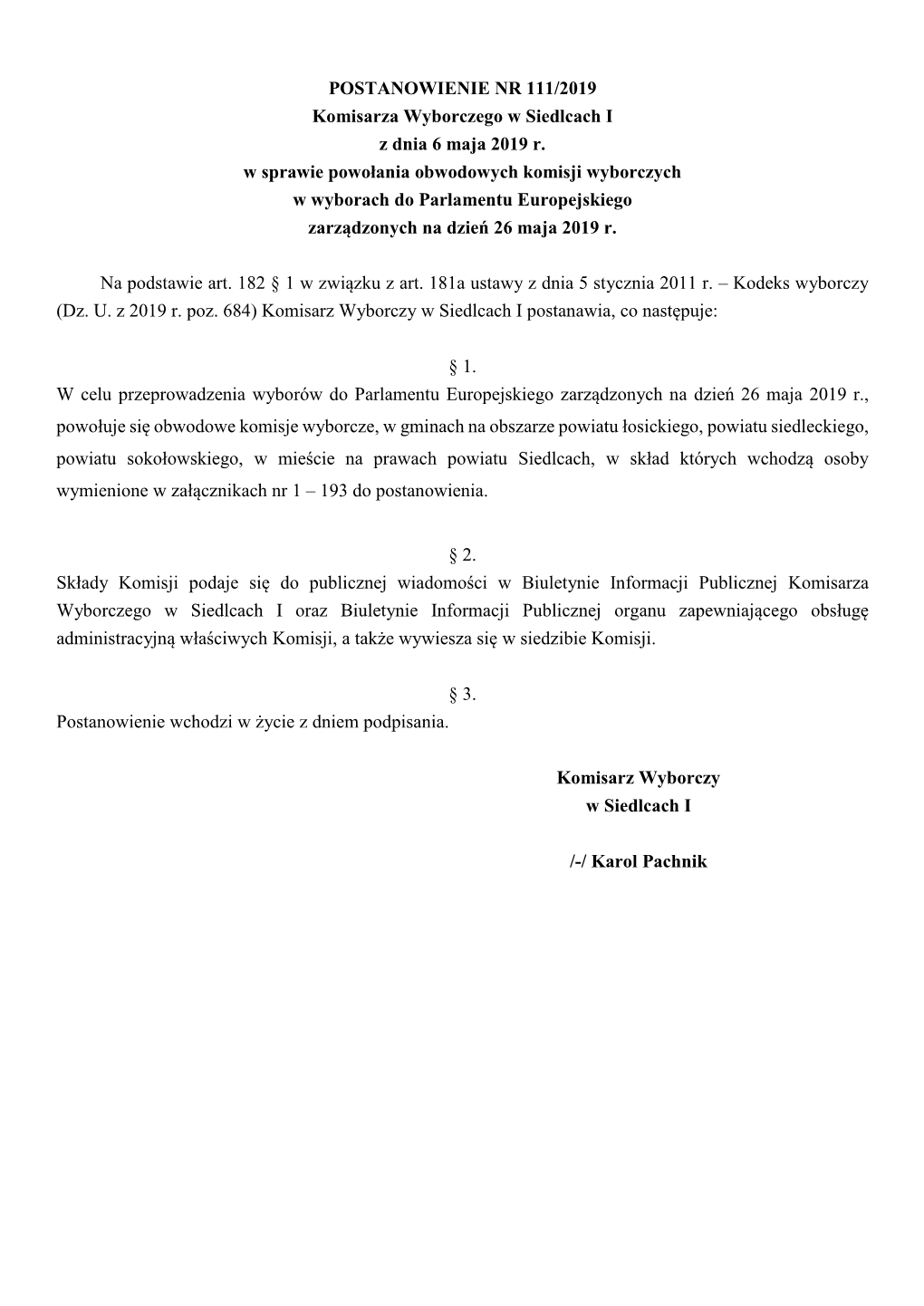 POSTANOWIENIE NR 111/2019 Komisarza Wyborczego W Siedlcach I Z Dnia 6 Maja 2019 R