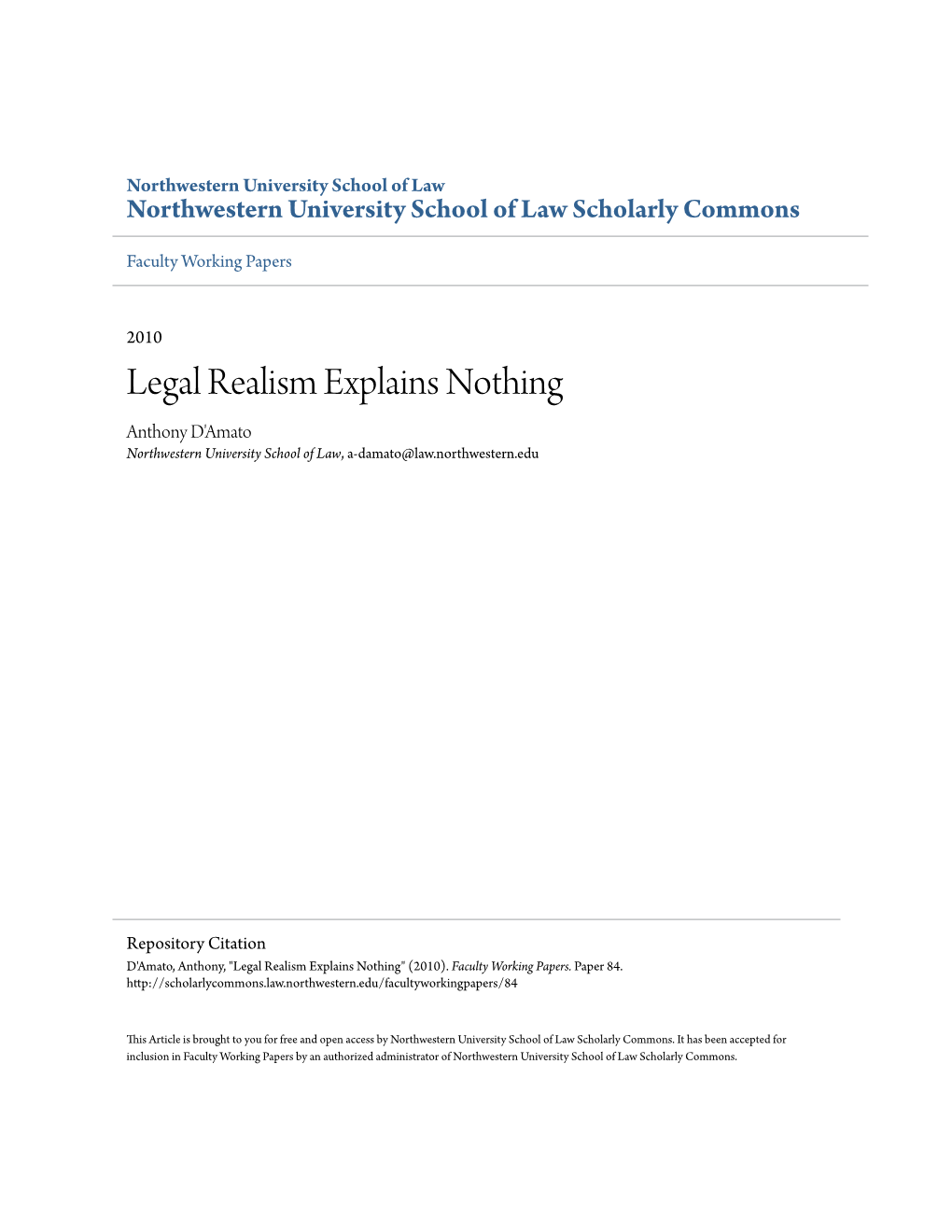 Legal Realism Explains Nothing Anthony D'amato Northwestern University School of Law, A-Damato@Law.Northwestern.Edu