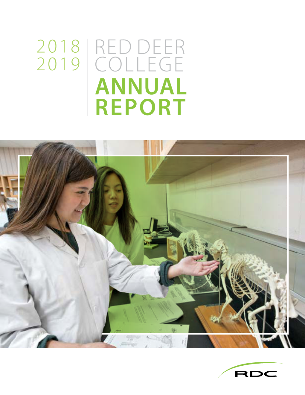 ANNUAL REPORT VISION to Be the Post-Secondary Institution of Choice Serving Learners and Communities Through Leadership, Excellence, and Innovation