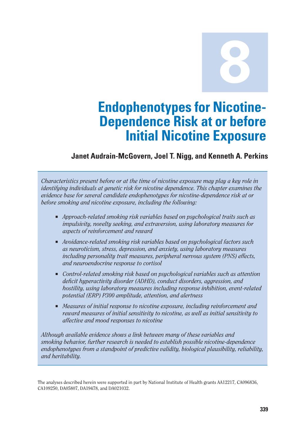 Endophenotypes for Nicotine- Dependence Risk at Or Before Initial Nicotine Exposure