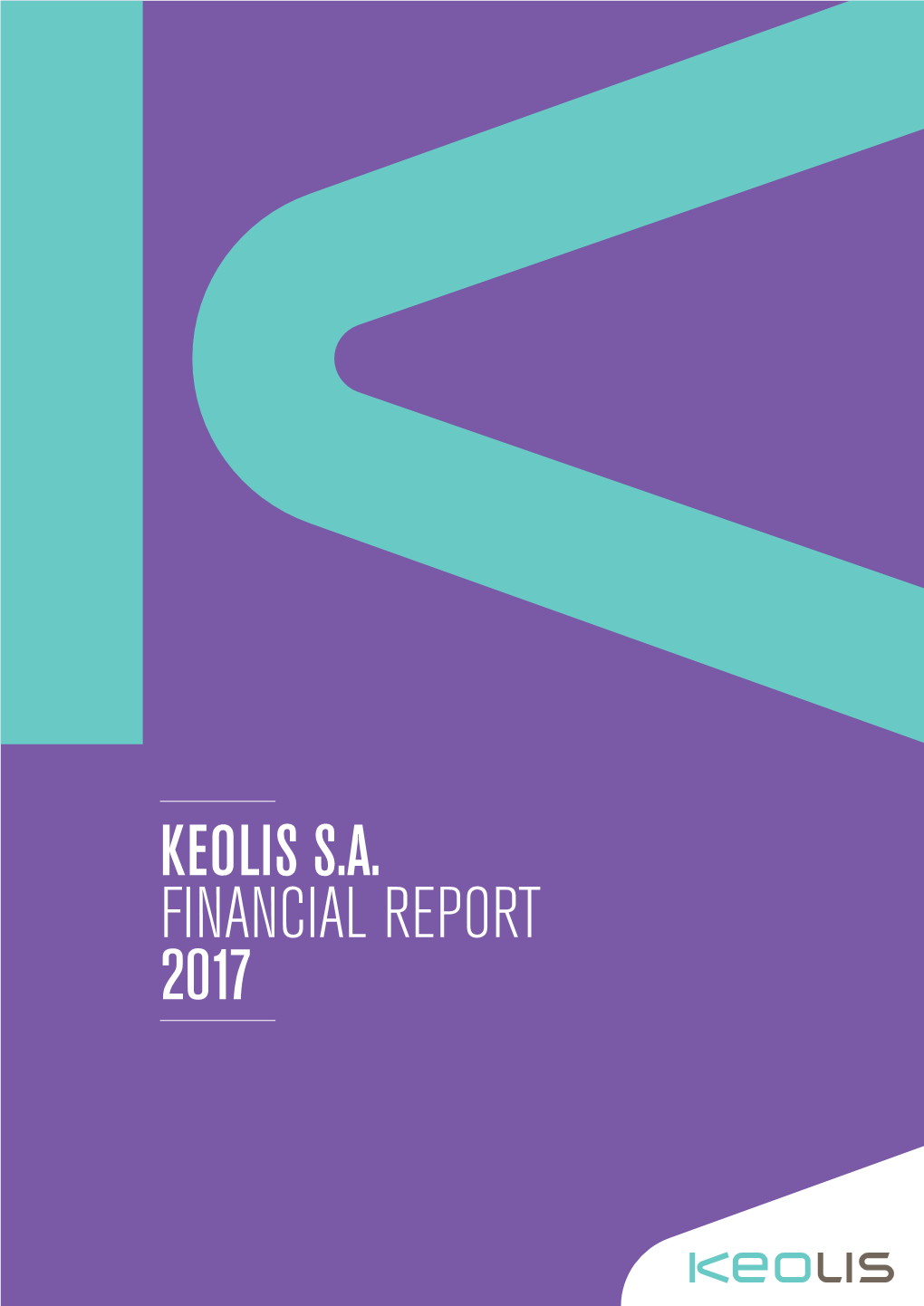 Keolis S.A. Financial Report 2017 Contents