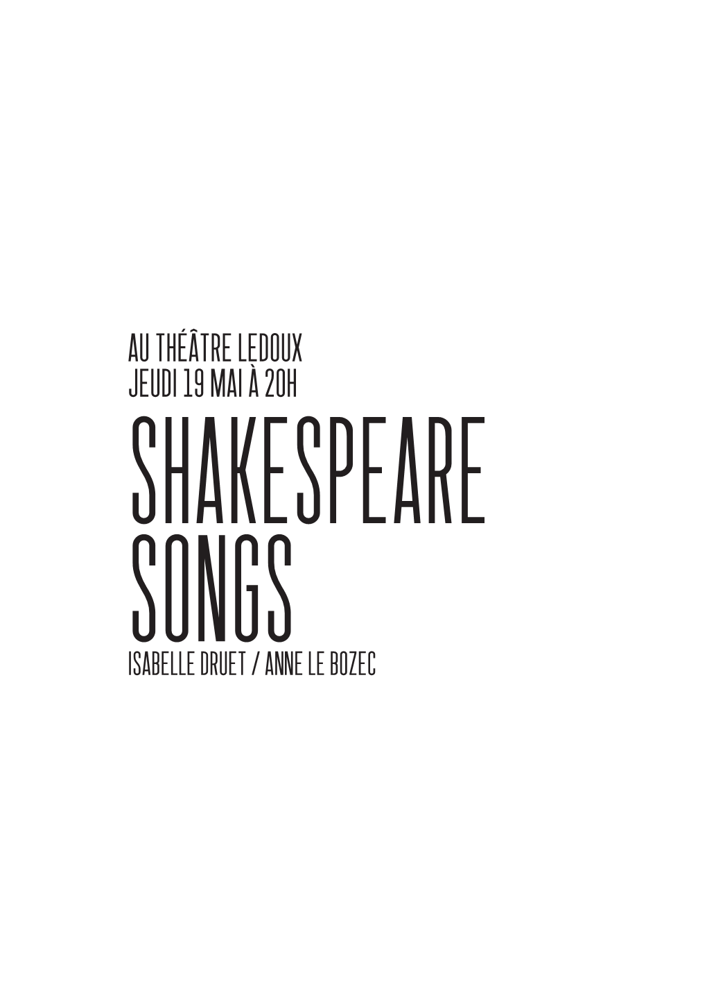 Au Théâtre Ledoux Jeudi 19 Mai À 20H Shakespeare Songs Isabelle Druet / Anne Le Bozec Shakespeare Songs