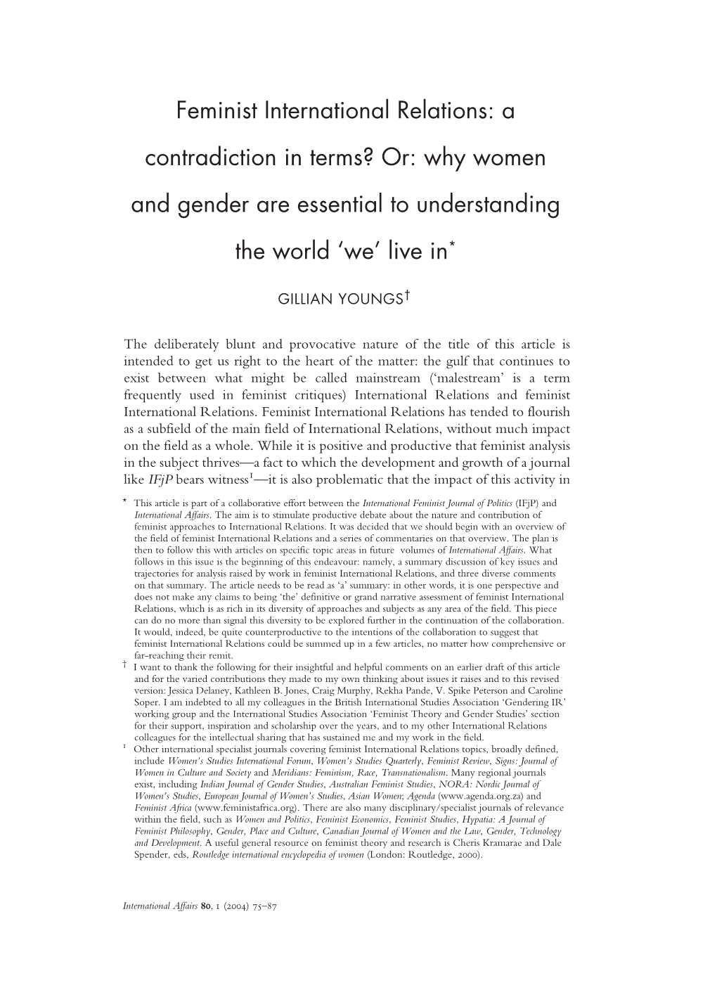 Feminist International Relations: a Contradiction in Terms? Or: Why Women and Gender Are Essential to Understanding the World ‘We’ Live In*