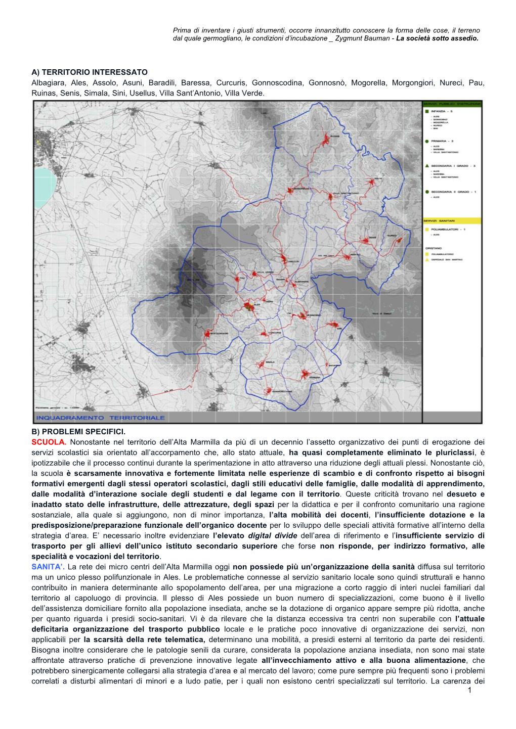 1 A) TERRITORIO INTERESSATO Albagiara, Ales, Assolo, Asuni