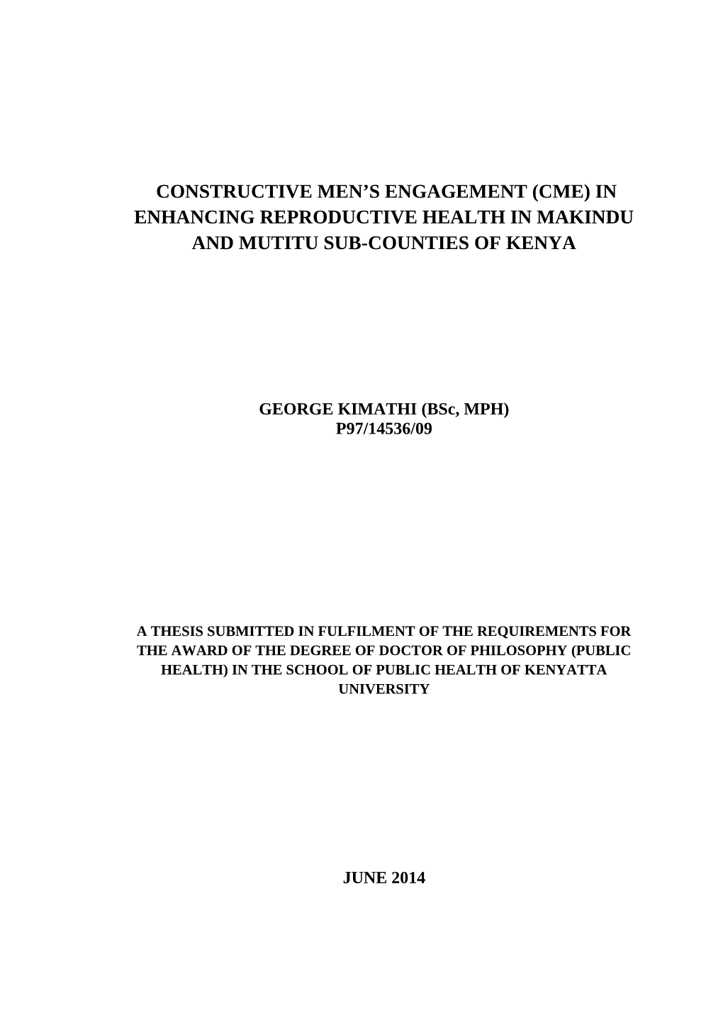 Constructive Men's Engagement (Cme) in Enhancing Reproductive Health in Makindu and Mutitu Sub-Counties of Kenya