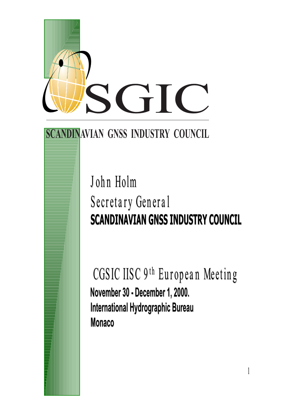 CGSIC IISC 9Th European Meeting John Holm Secretary General