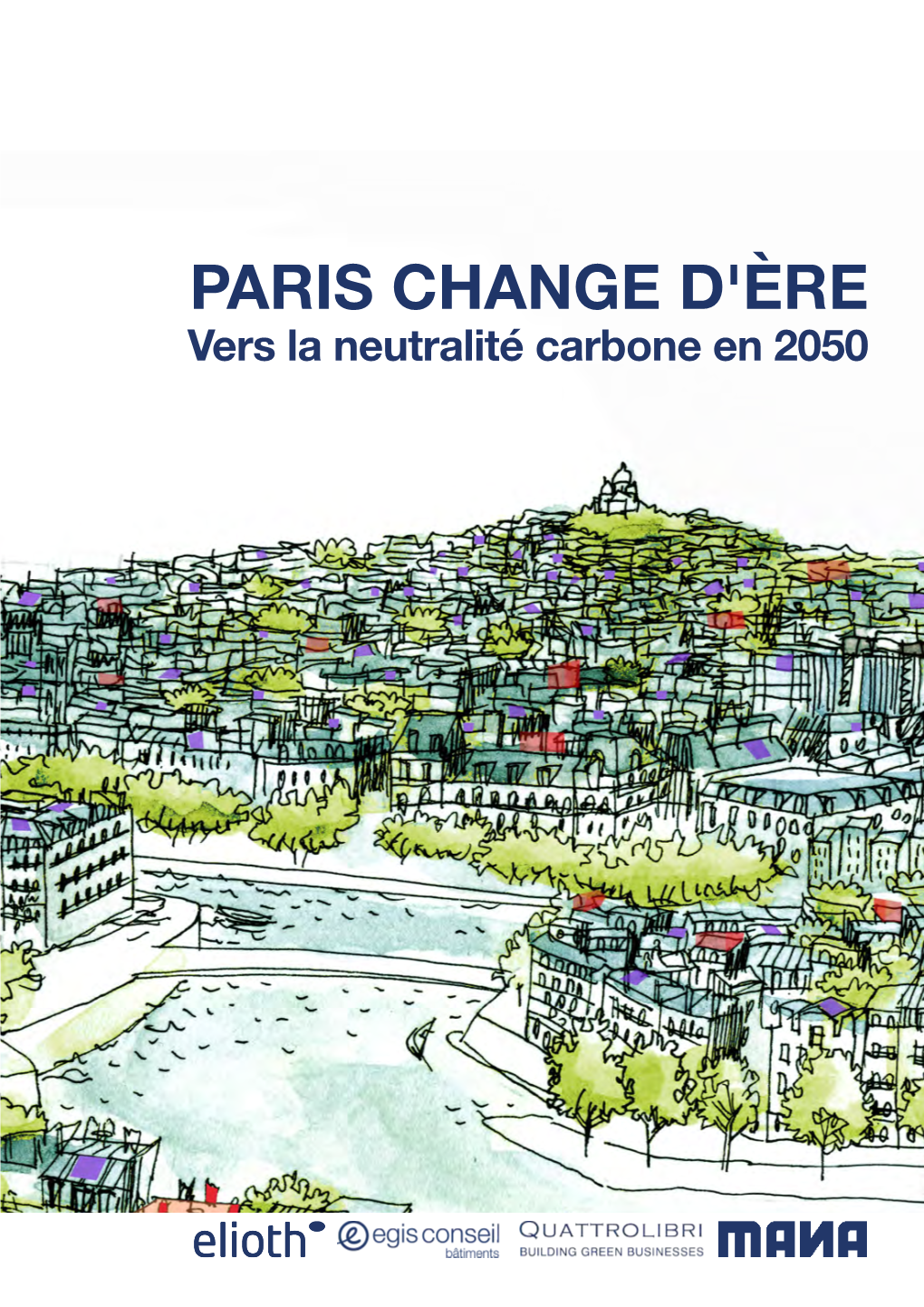 Paris Change D'ère, Vers La Neutralité Carbone En 2050