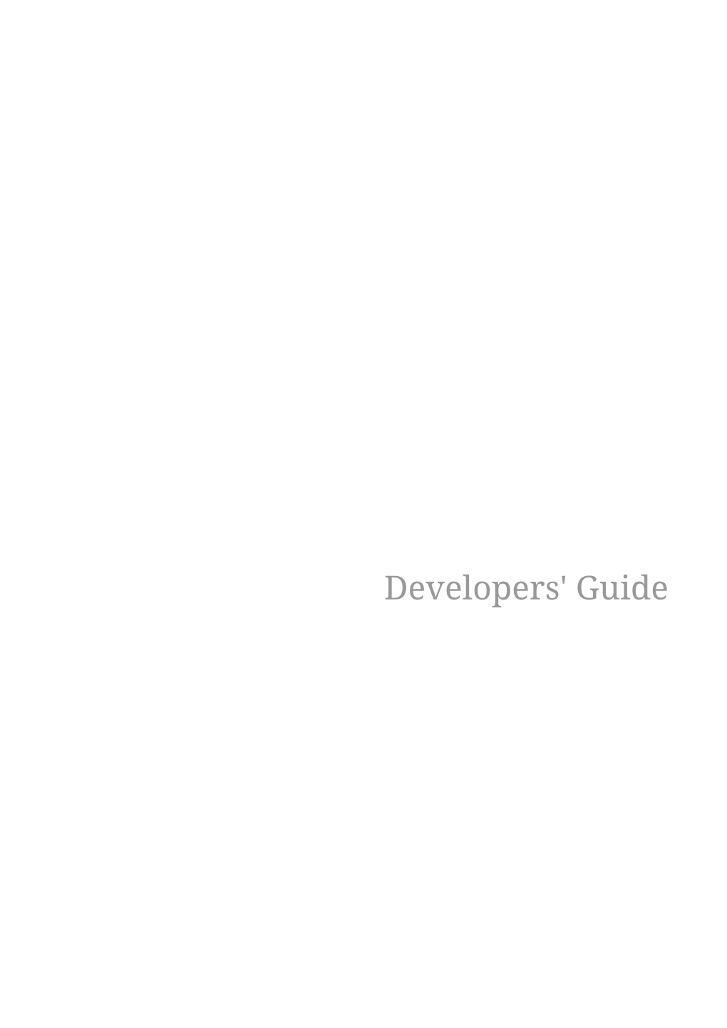 Developers' Guide Table of Contents