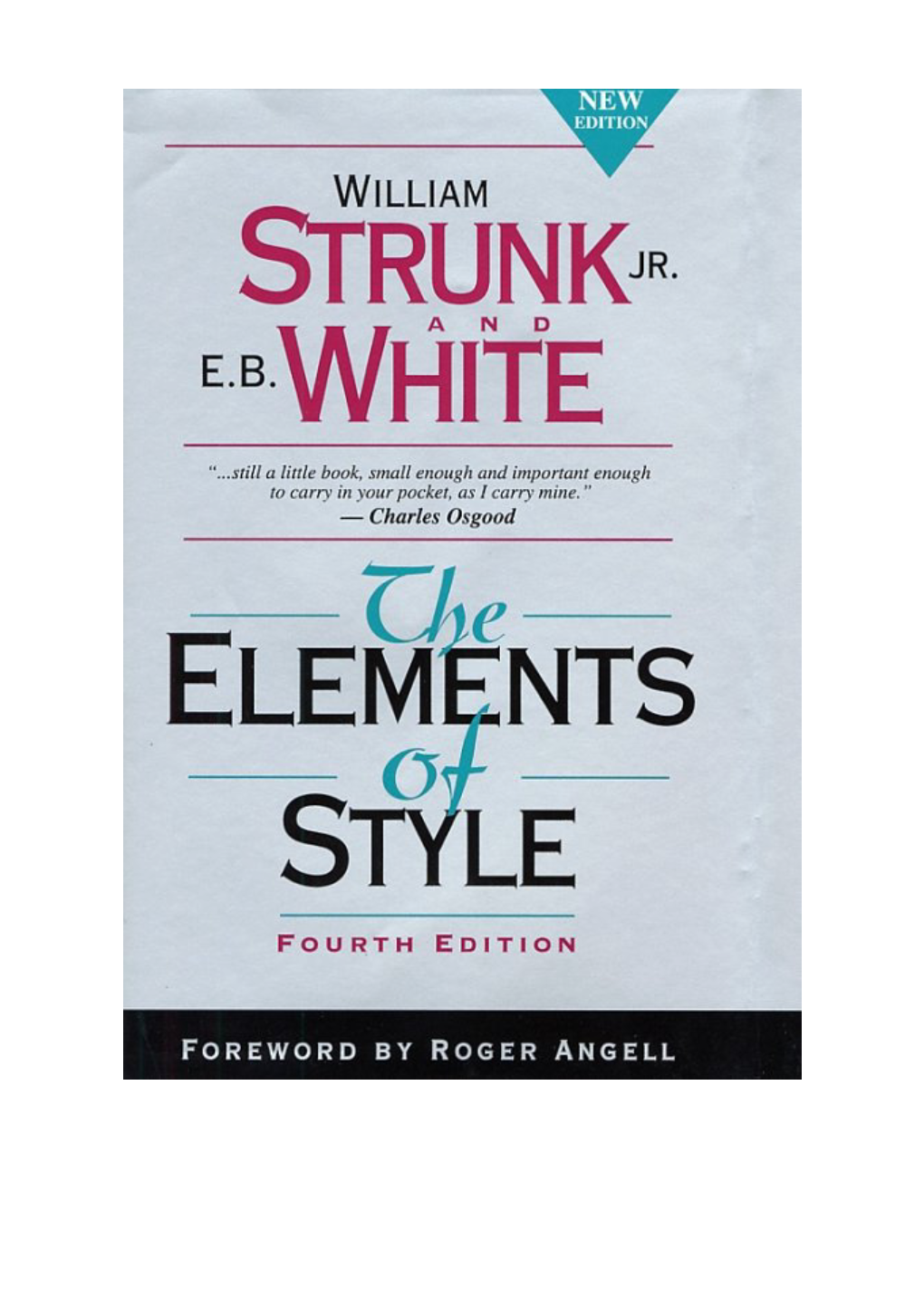 THE ELEMENTS of STYLE' (4Th Edition) First Published in 1935, Copyright © Oliver Strunk Last Revision: © William Strunk Jr