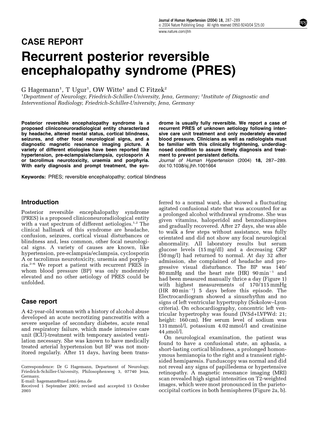Recurrent Posterior Reversible Encephalopathy Syndrome (PRES)