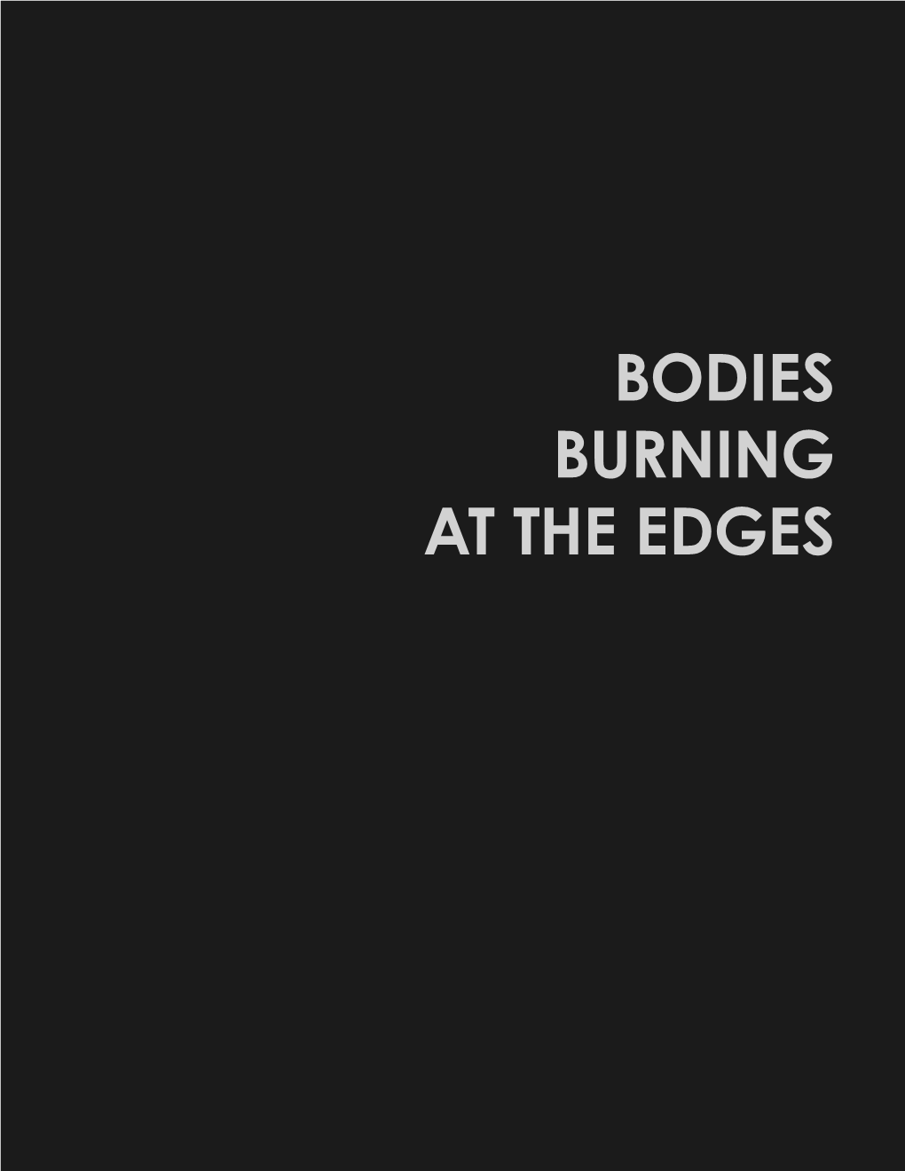 Bodies Burning at the Edges