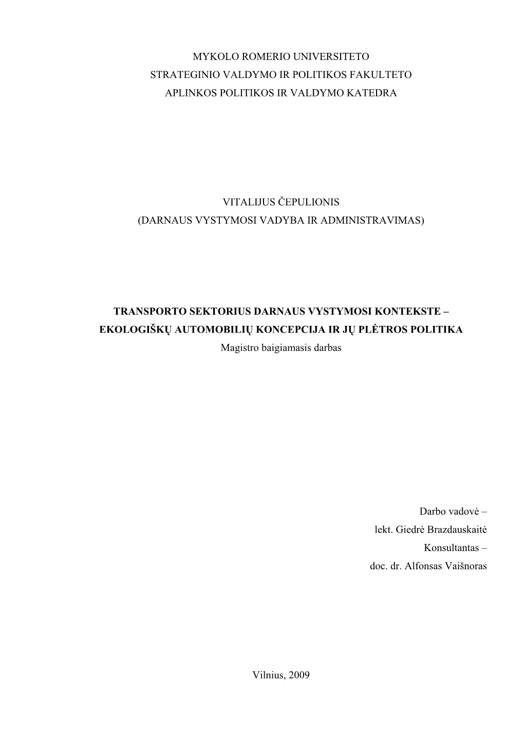 Mykolo Romerio Universiteto Strateginio Valdymo Ir Politikos Fakulteto Aplinkos Politikos Ir Valdymo Katedra