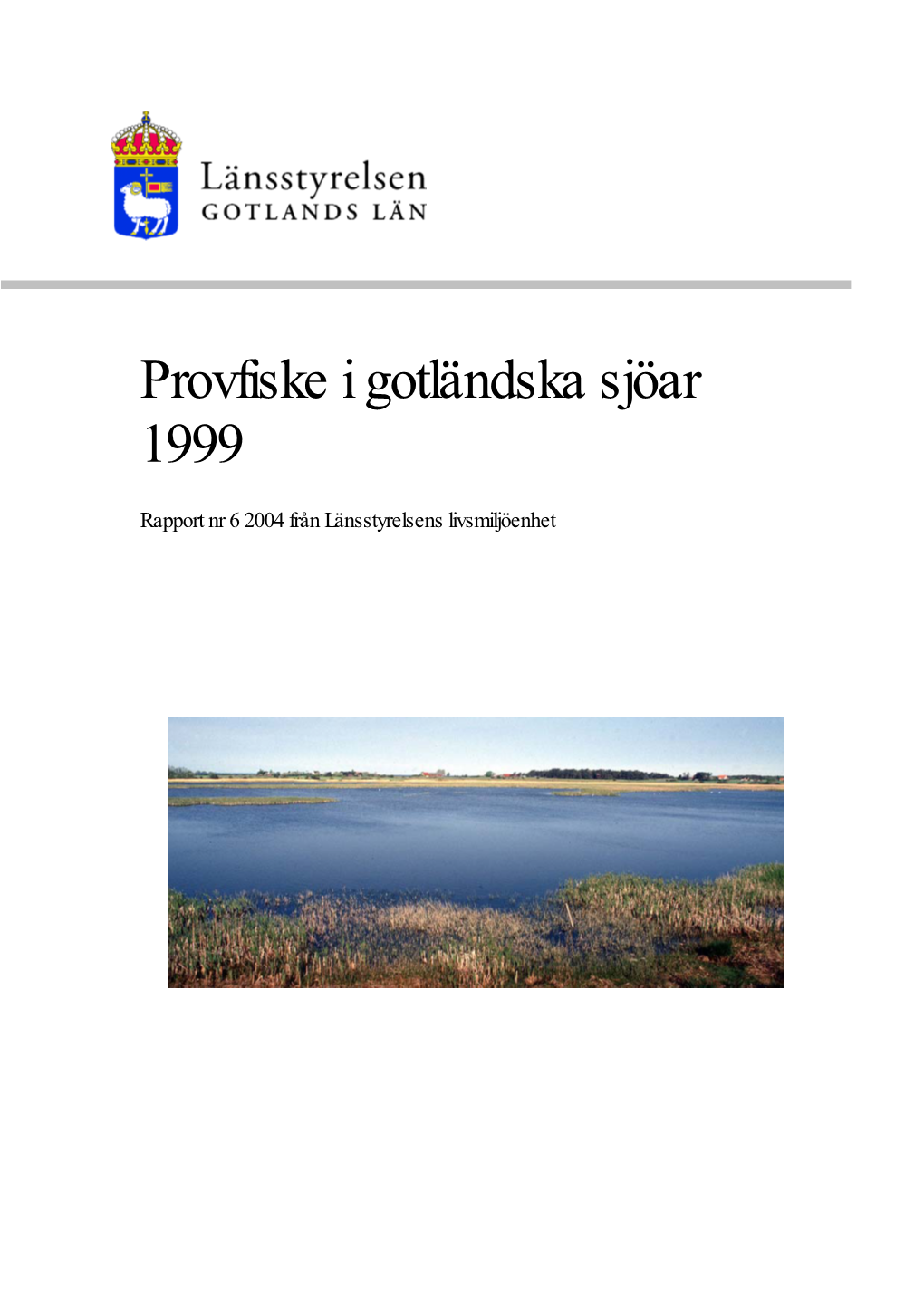 Provfiske I Gotländska Sjöar 1999