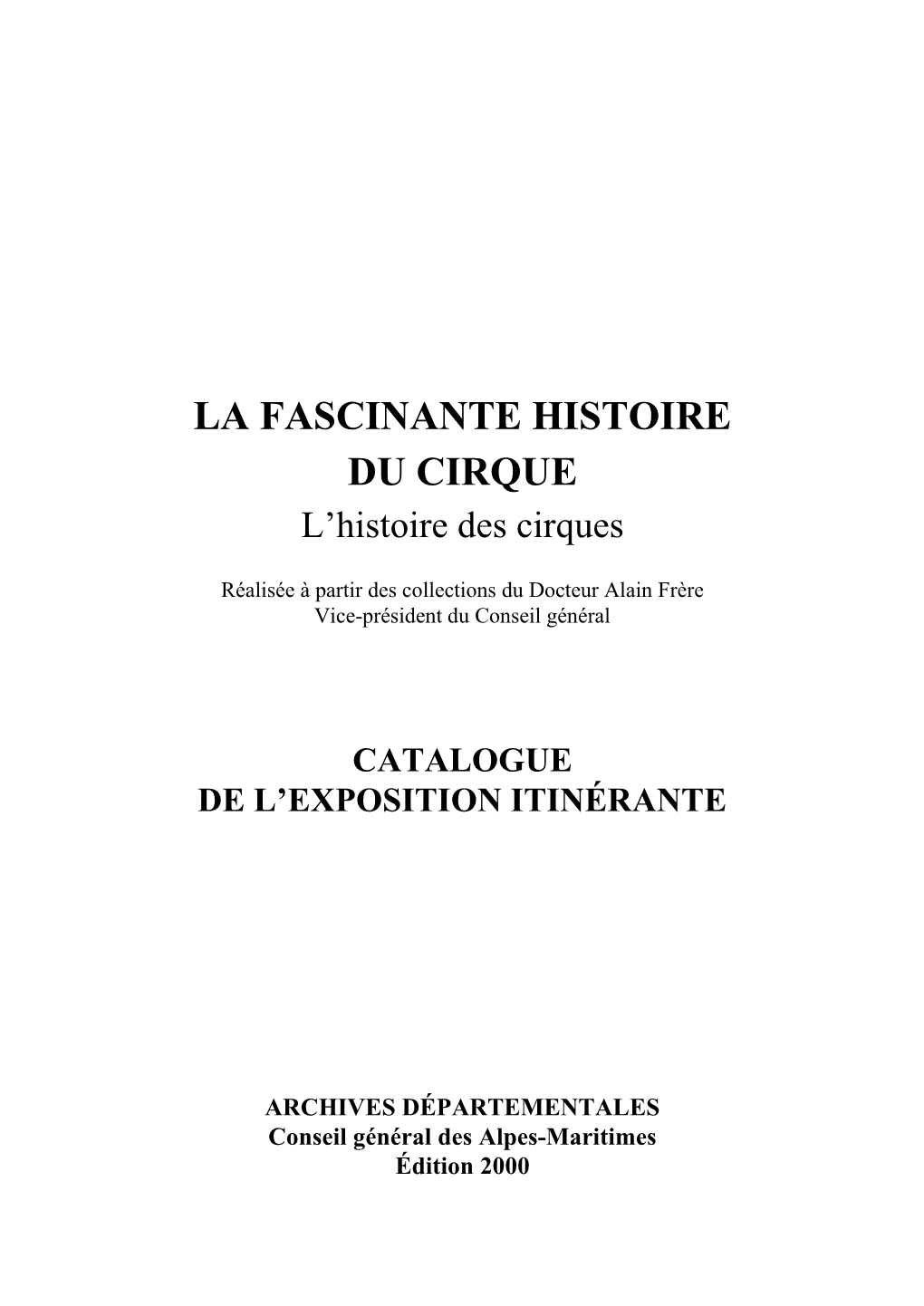 LA FASCINANTE HISTOIRE DU CIRQUE L’Histoire Des Cirques