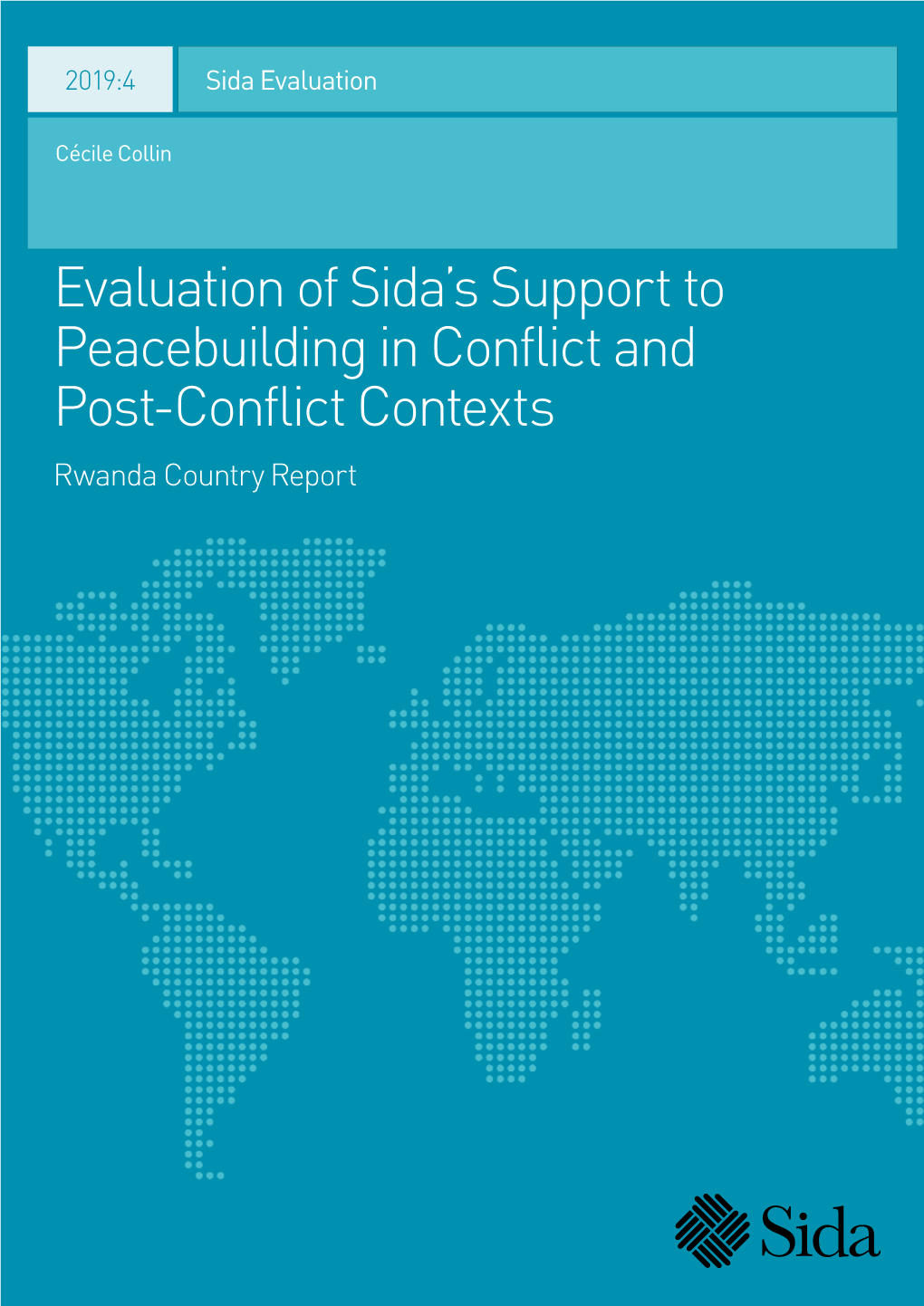 Evaluation of Sida's Support to Peacebuilding in Conflict and Post