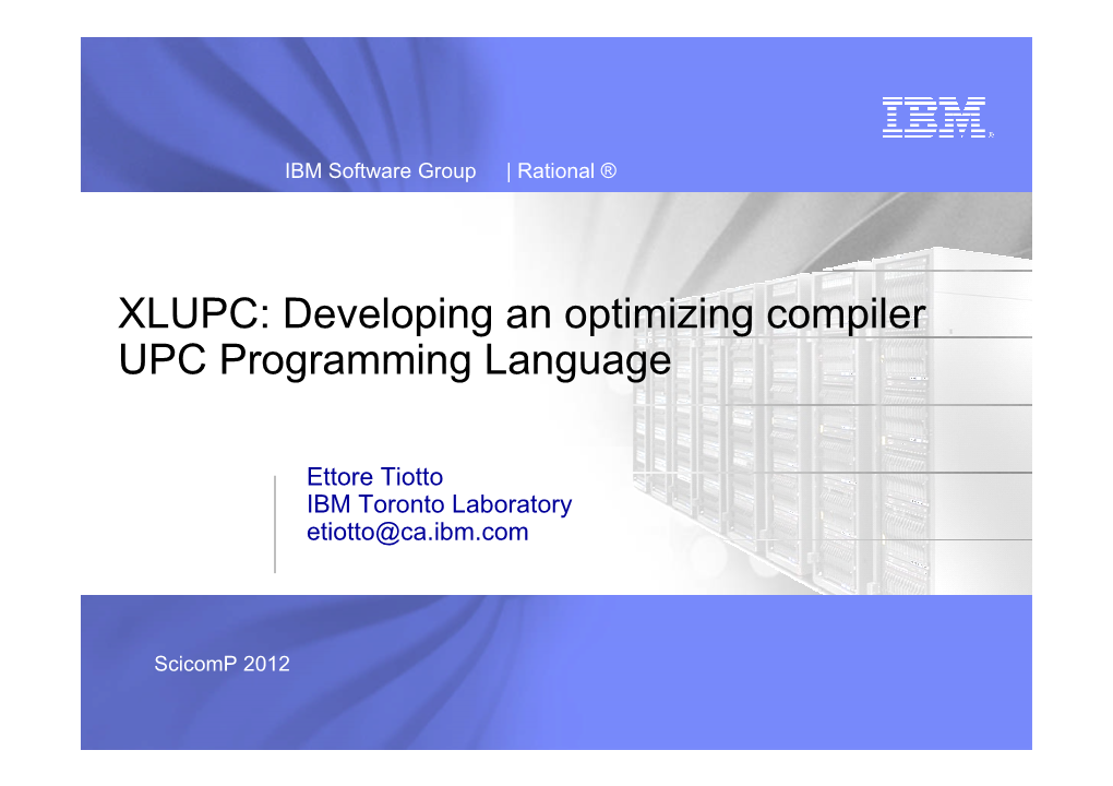 XLUPC: Developing an Optimizing Compiler UPC Programming Language