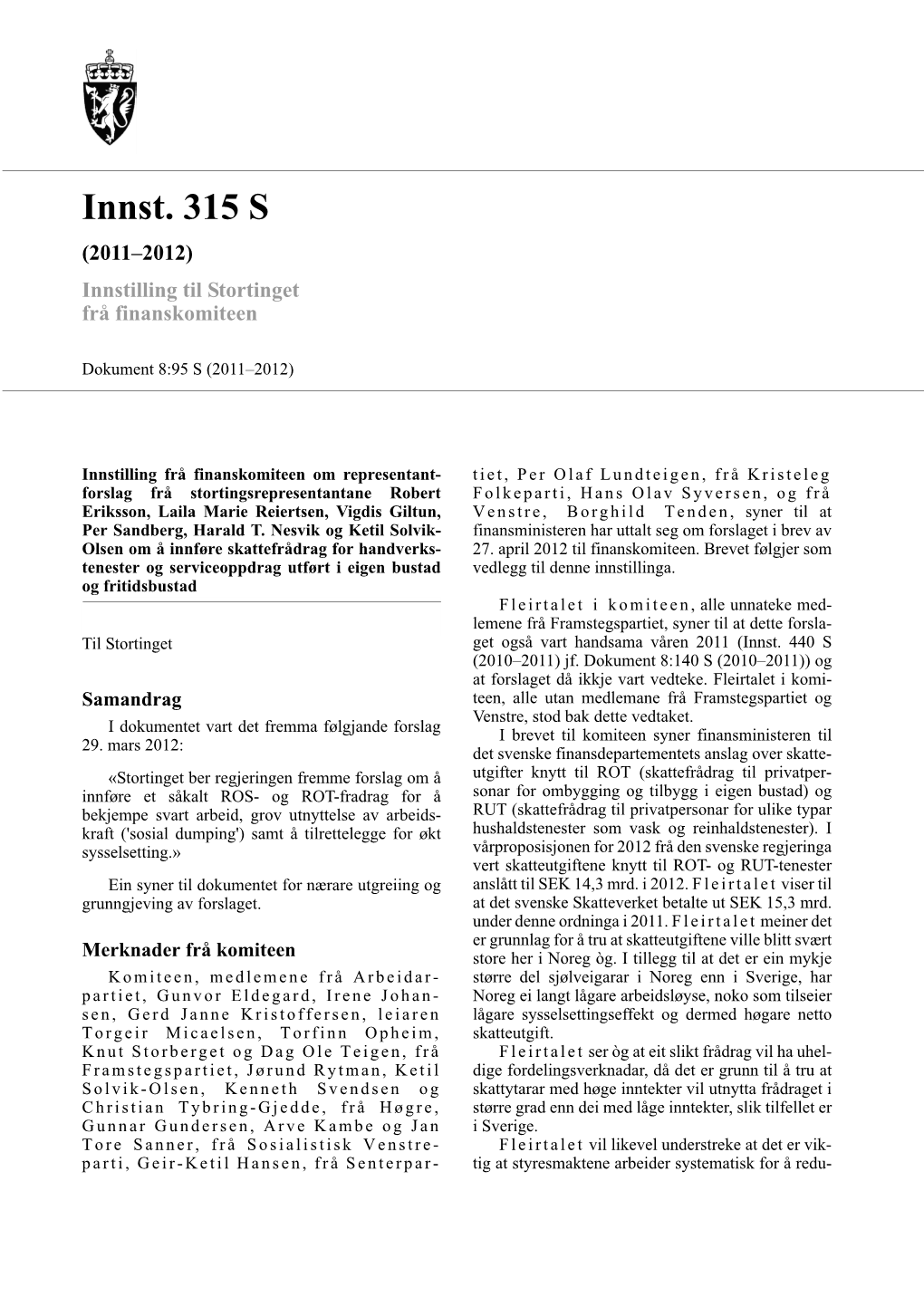 Innst. 315 S (2011–2012) Innstilling Til Stortinget Frå Finanskomiteen