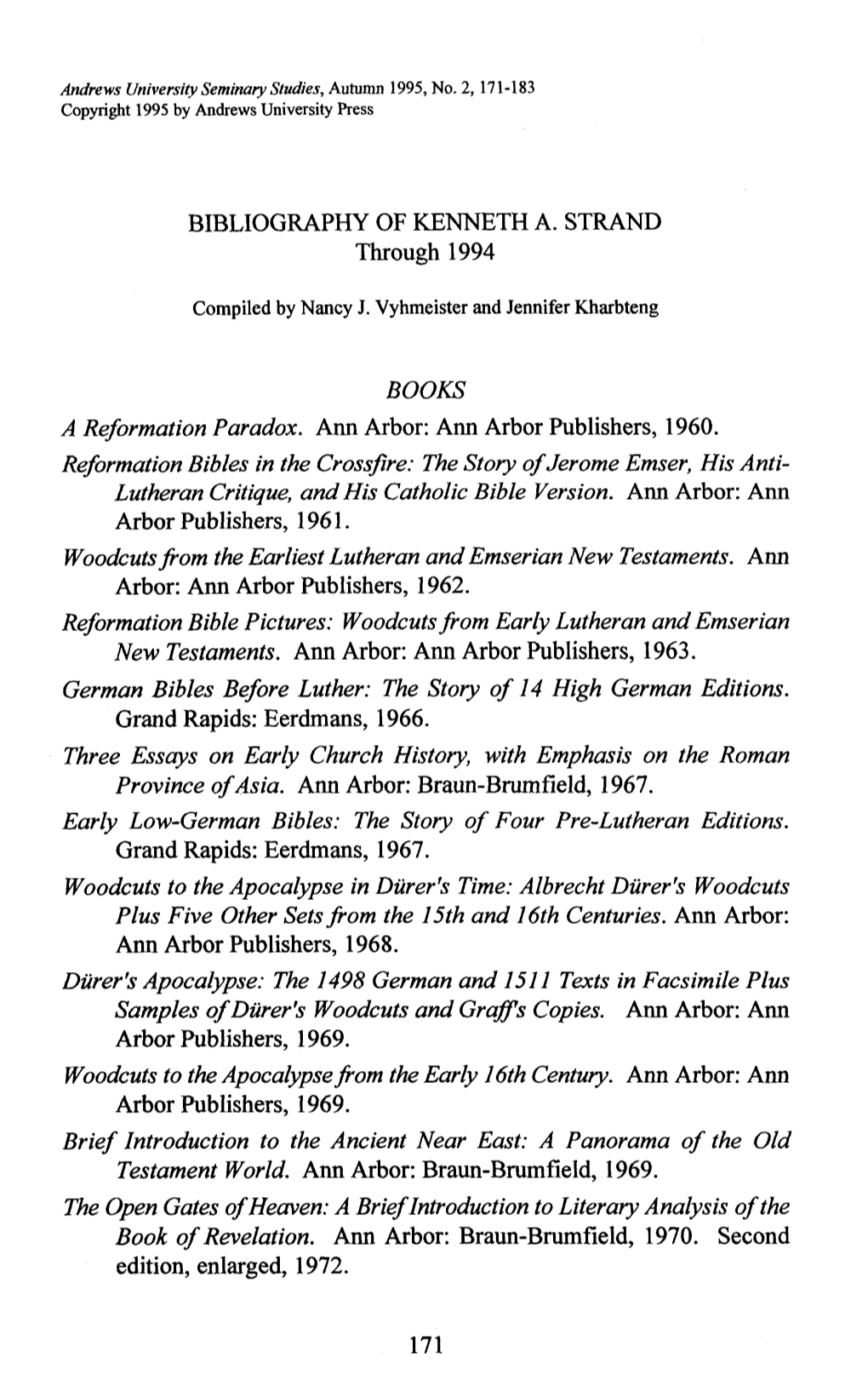 Ann Arbor Publishers, 1960. Reformation Bibles in the Crossfre: the Story of Jerome Emser, His Anti- Lutheran Critique, and His Catholic Bible Version