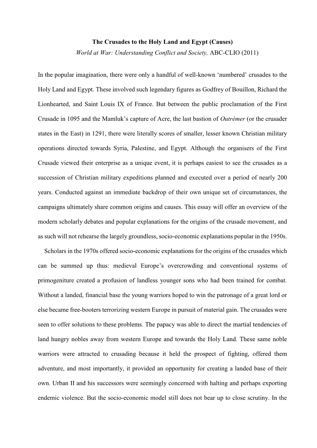 The Crusades to the Holy Land and Egypt (Causes) World at War: Understanding Conflict and Society, ABC-CLIO (2011)