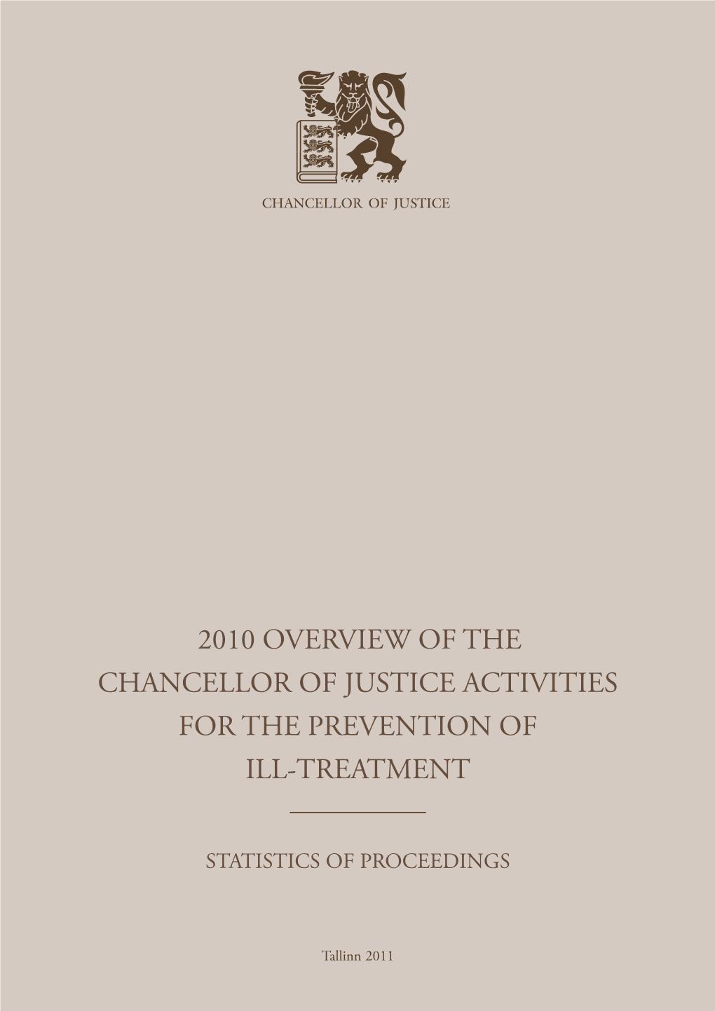 2010 Overview of the Chancellor of Justice Activities for the Prevention of Ill-Treatment