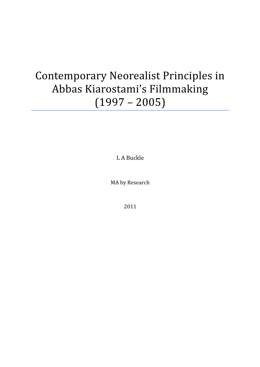 Contemporary Neorealist Principles in Abbas Kiarostami’S Filmmaking (1997 – 2005)