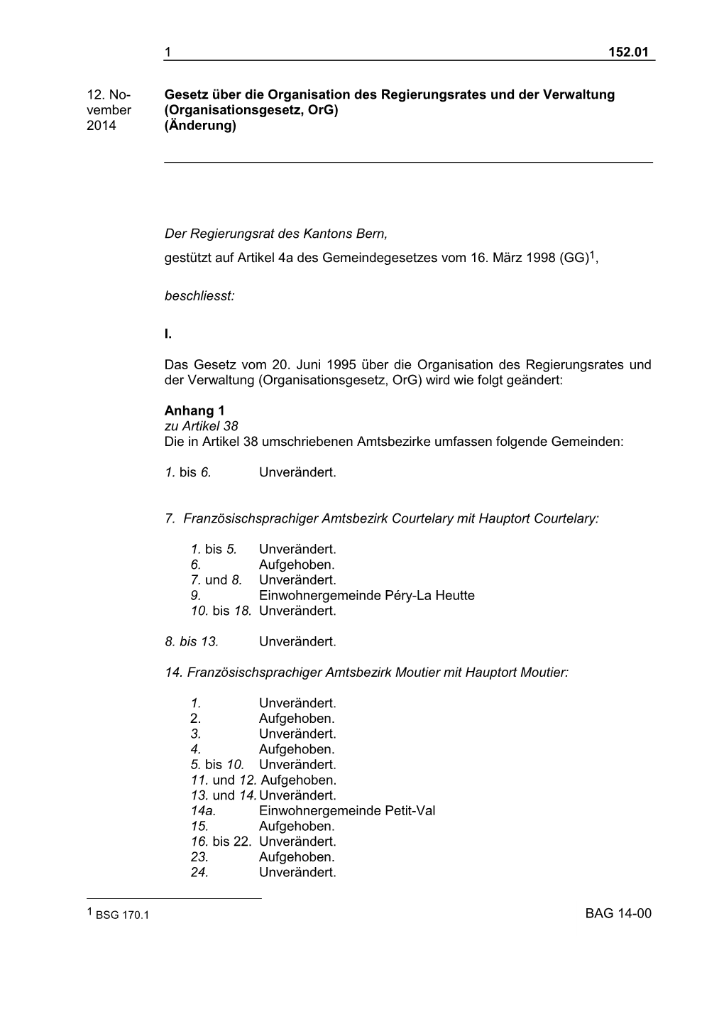 1 152.01 12. No- Vember 2014 Gesetz Über Die Organisation Des Regierungsrates Und Der Verwaltung (Organisationsgesetz