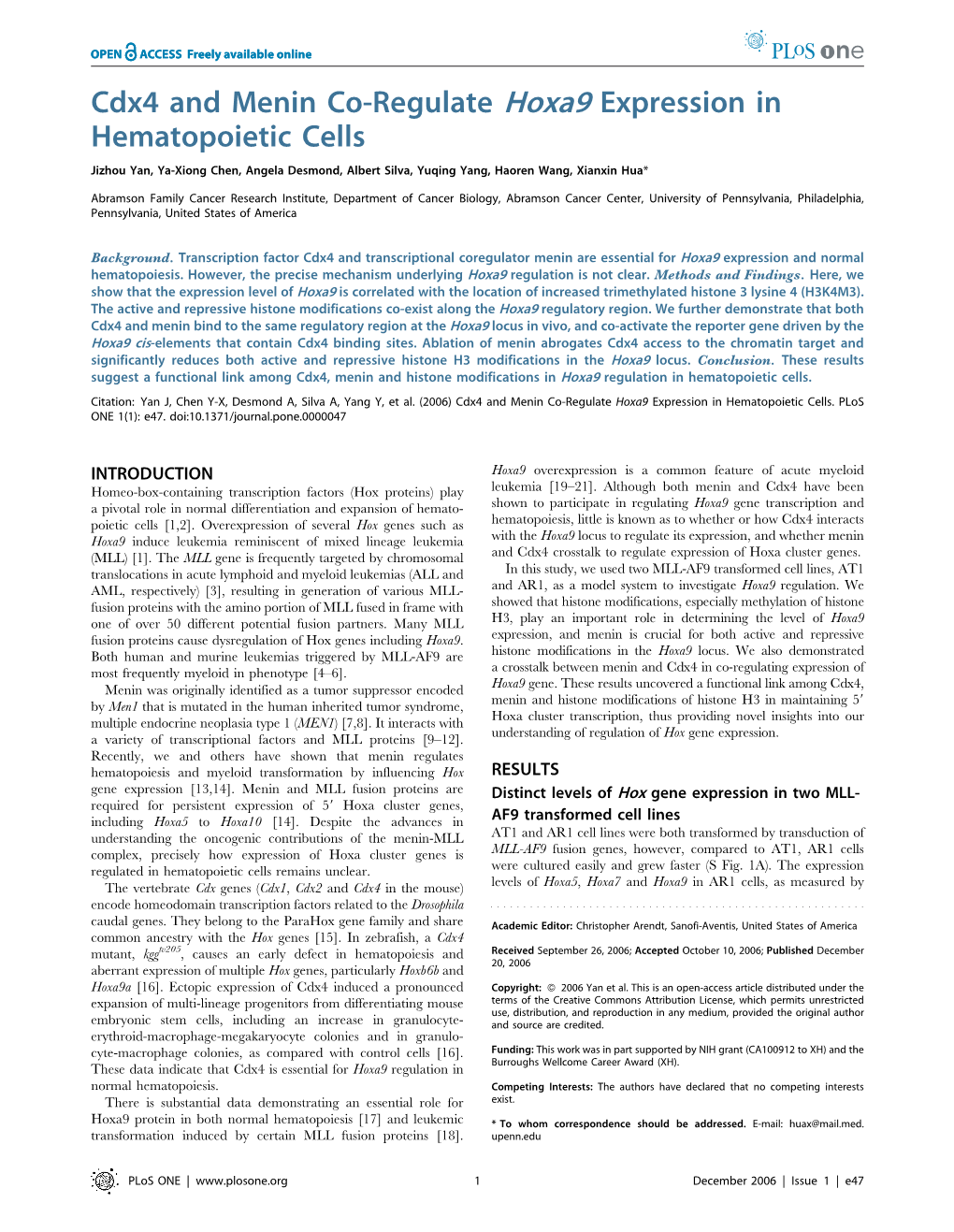 Cdx4 and Menin Co-Regulate Hoxa9 Expression in Hematopoietic Cells Jizhou Yan, Ya-Xiong Chen, Angela Desmond, Albert Silva, Yuqing Yang, Haoren Wang, Xianxin Hua*