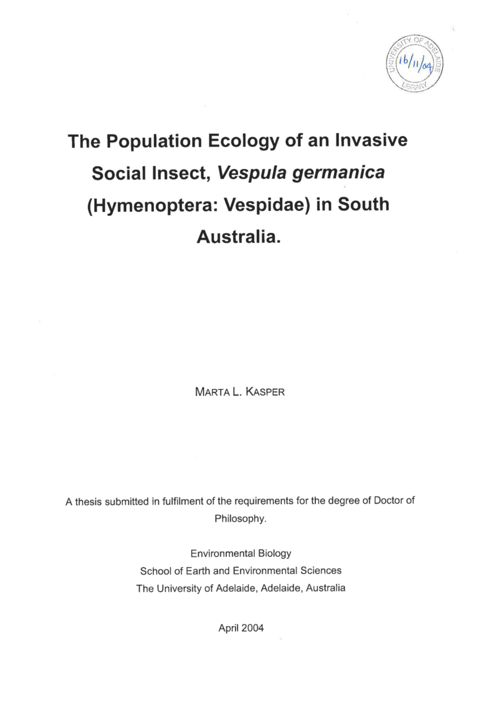 The Population Ecology of an Invasive Social Insect, Vespula Germanica (Hymenoptera: Vesp¡Dae) in South Australia