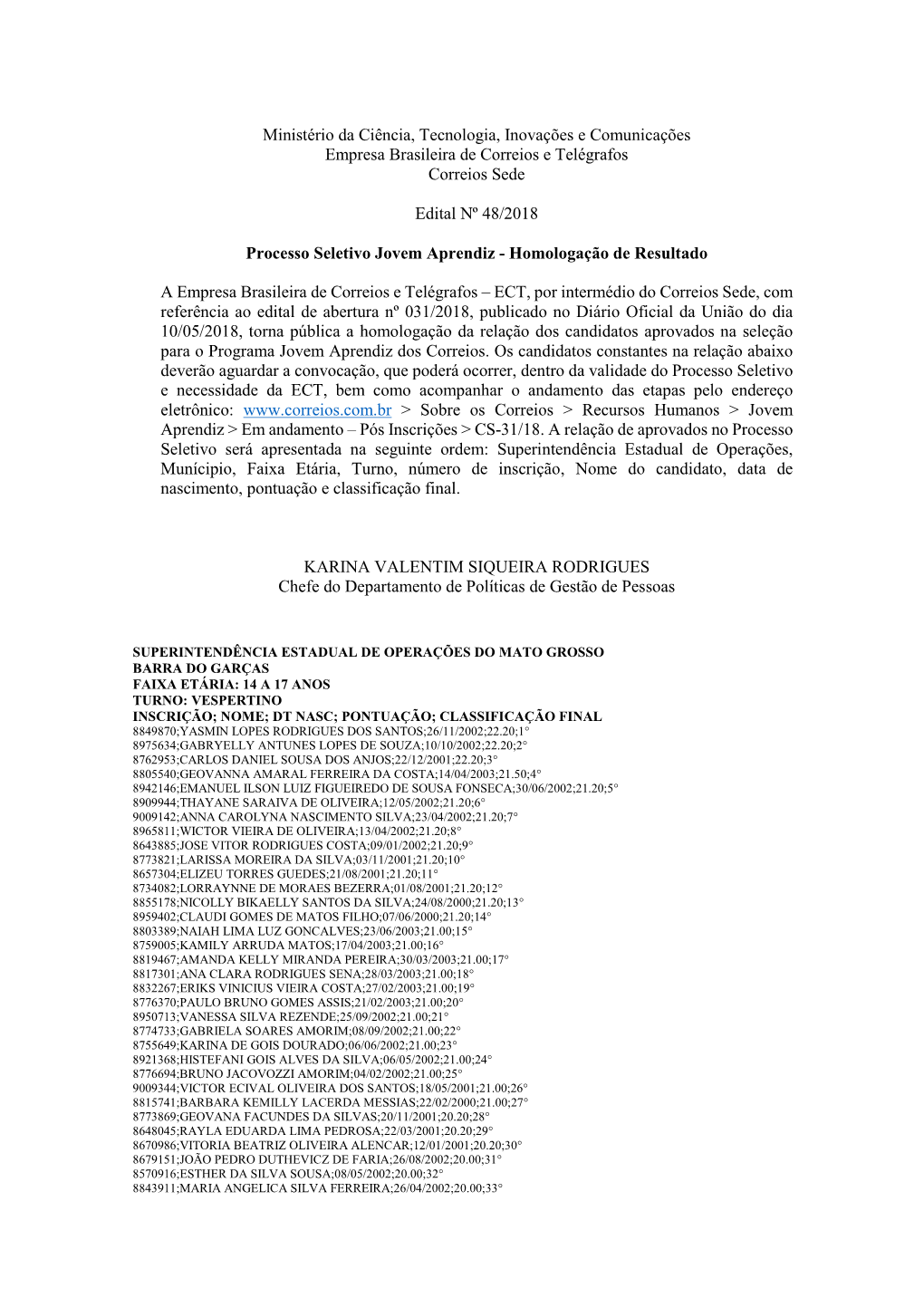 Ministério Da Ciência, Tecnologia, Inovações E Comunicações Empresa Brasileira De Correios E Telégrafos Correios Sede