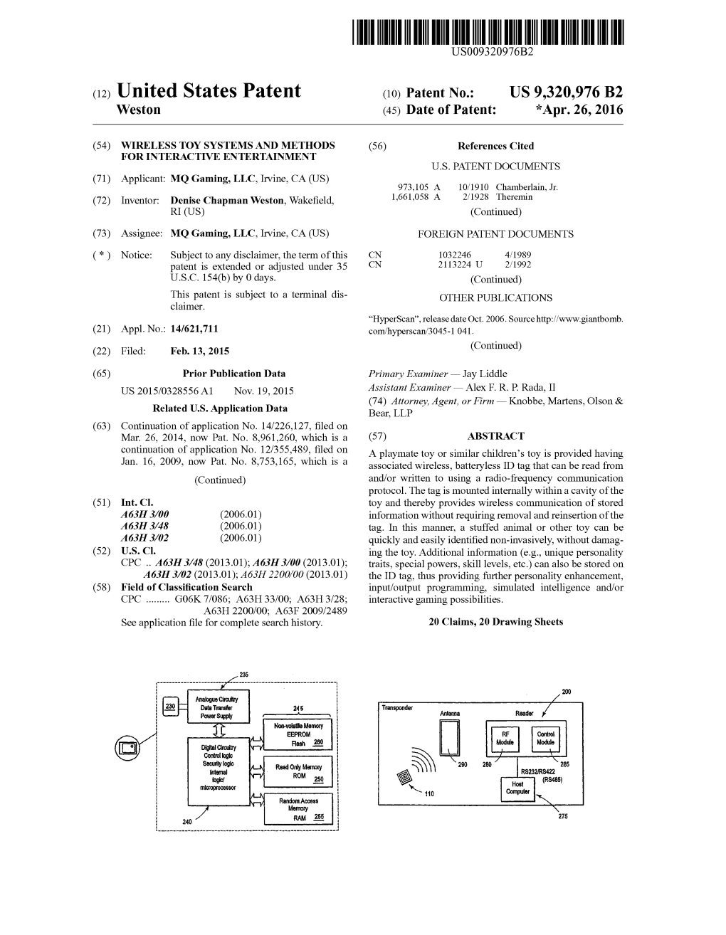 (12) United States Patent (10) Patent No.: US 9,320,976 B2 Weston (45) Date of Patent: *Apr