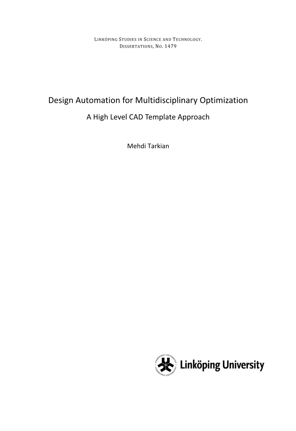 Design Automation for Multidisciplinary Optimization a High Level CAD Template Approach