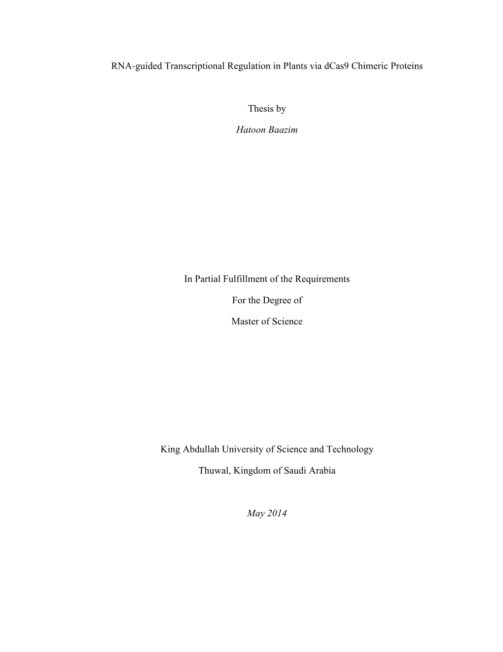 RNA-Guided Transcriptional Regulation in Plants Via Dcas9 Chimeric Proteins Thesis by Hatoon Baazim in Partial Fulfillment of Th