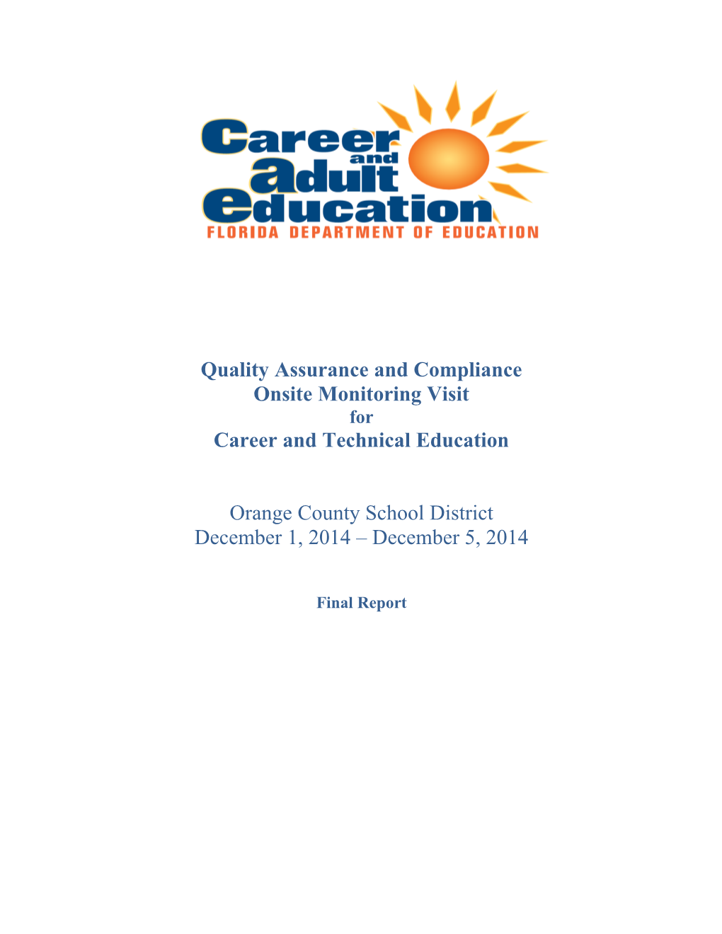 Orange County School District December 1, 2014 – December 5, 2014