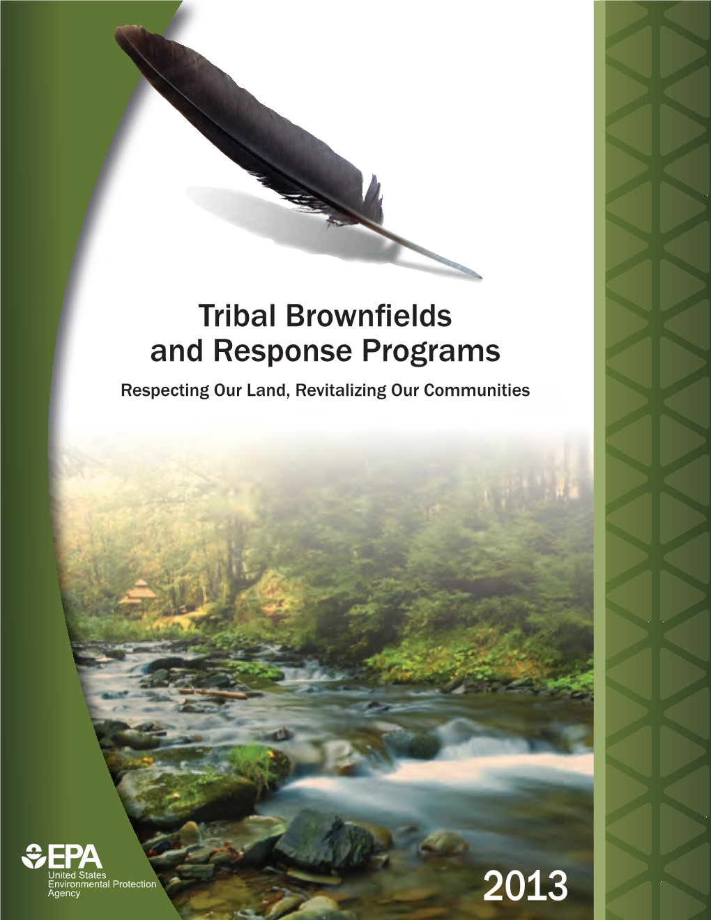 Tribal Brownfields and Response Programs Respecting Our Land, Revitalizing Our Communities