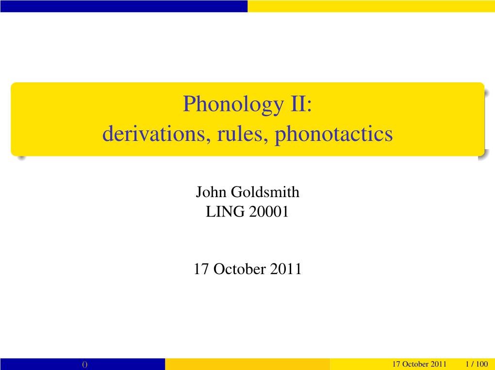 Phonology II: Derivations, Rules, Phonotactics