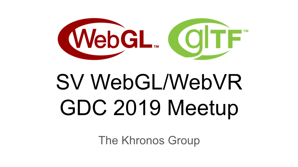 SV Webgl/Webvr GDC 2019 Meetup