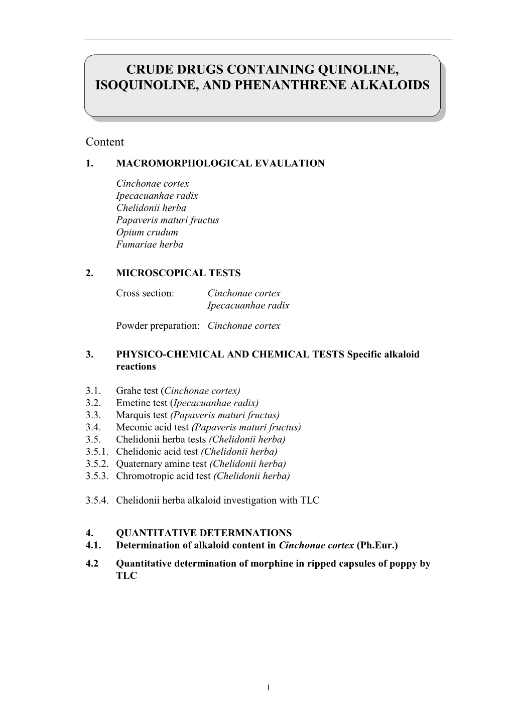 Crude Drugs Containing Quinoline, Isoquinoline, And