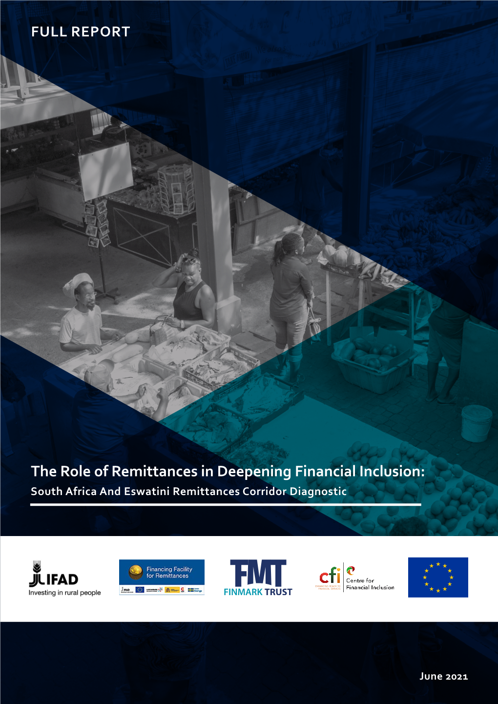 The Role of Remittances in Deepening Financial Inclusion: South Africa and Eswatini Remittances Corridor Diagnostic