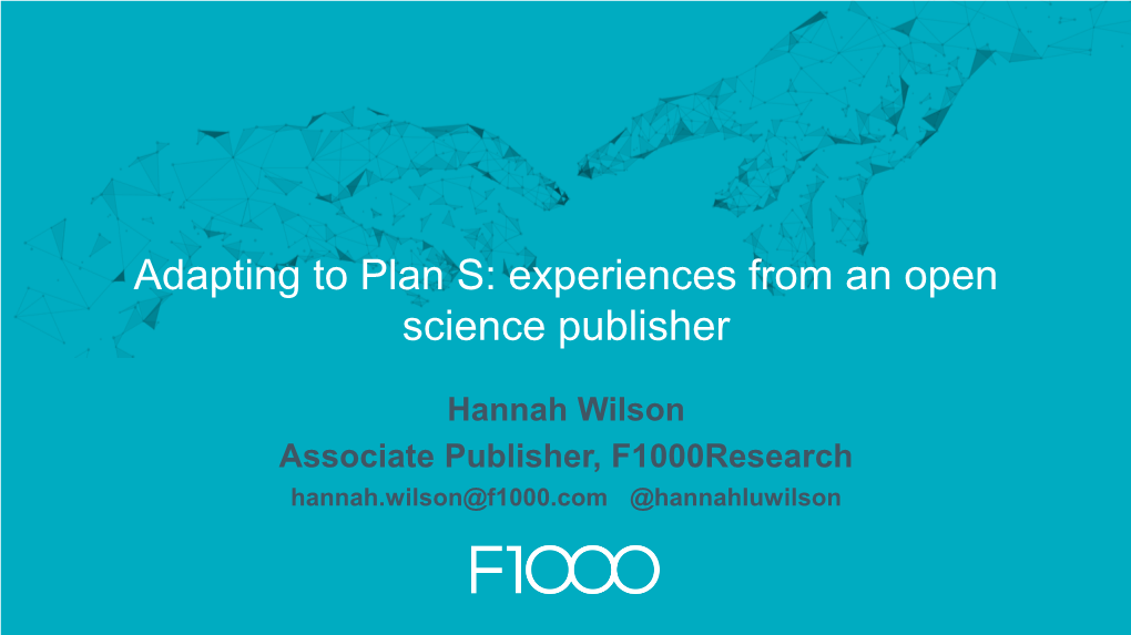 Adapting to Plan S: Experiences from an Open Science Publisher