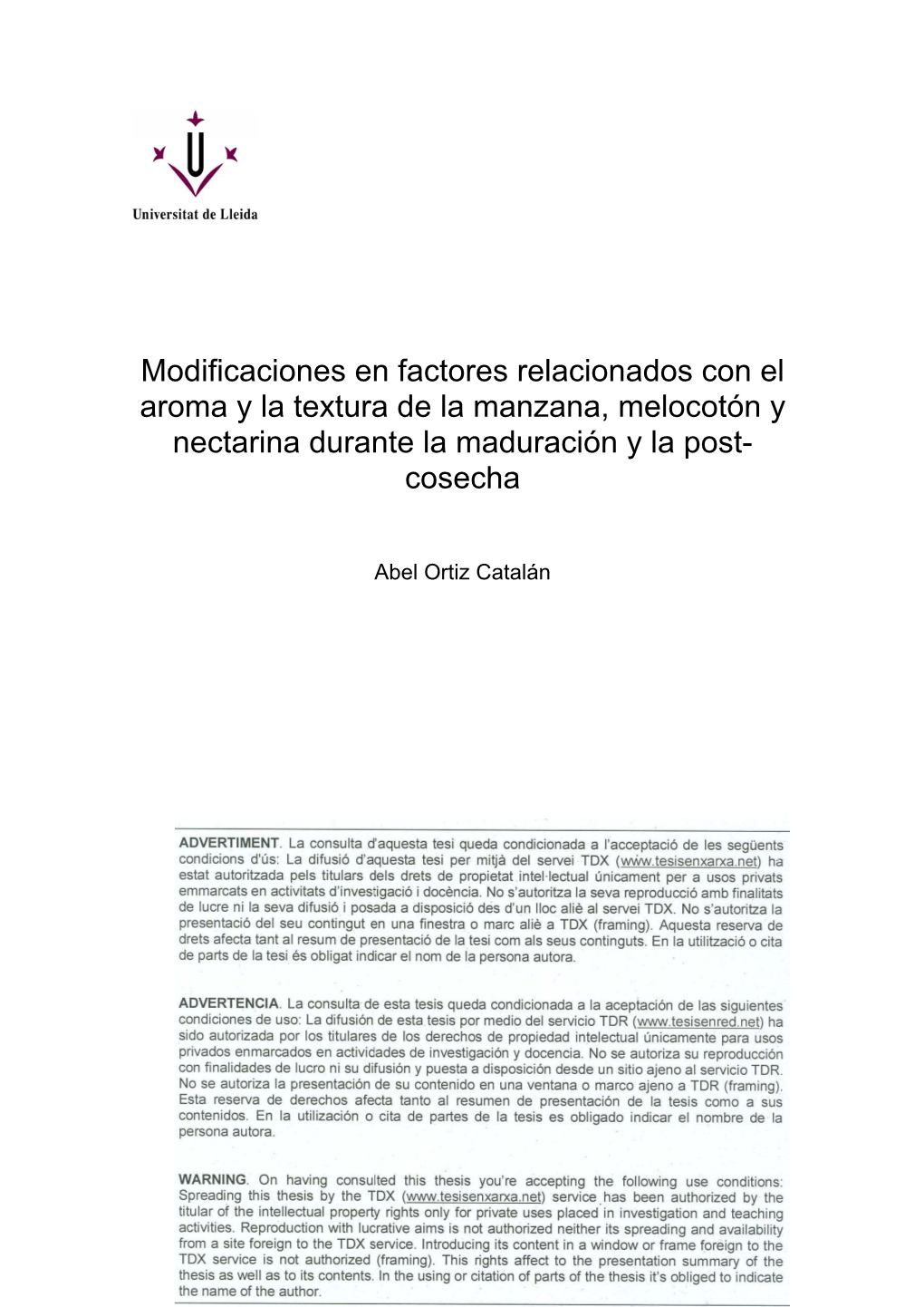 Modificaciones En Factores Relacionados Con El Aroma Y La Textura De La Manzana, Melocotón Y Nectarina Durante La Maduración Y La Post- Cosecha