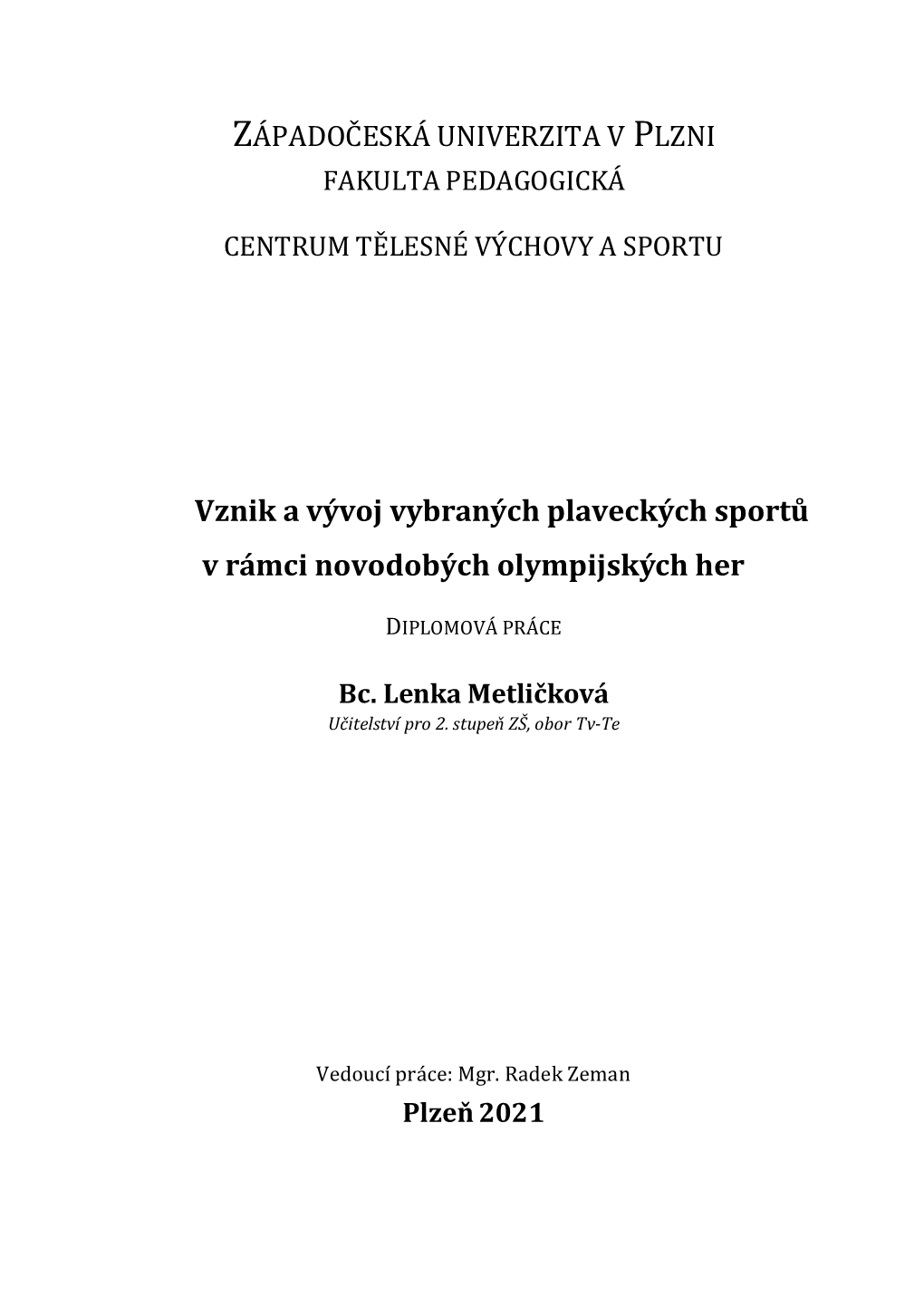 Vznik a Vývoj Vybraných Plaveckých Sportů V Rámci Novodobých Olympijských Her