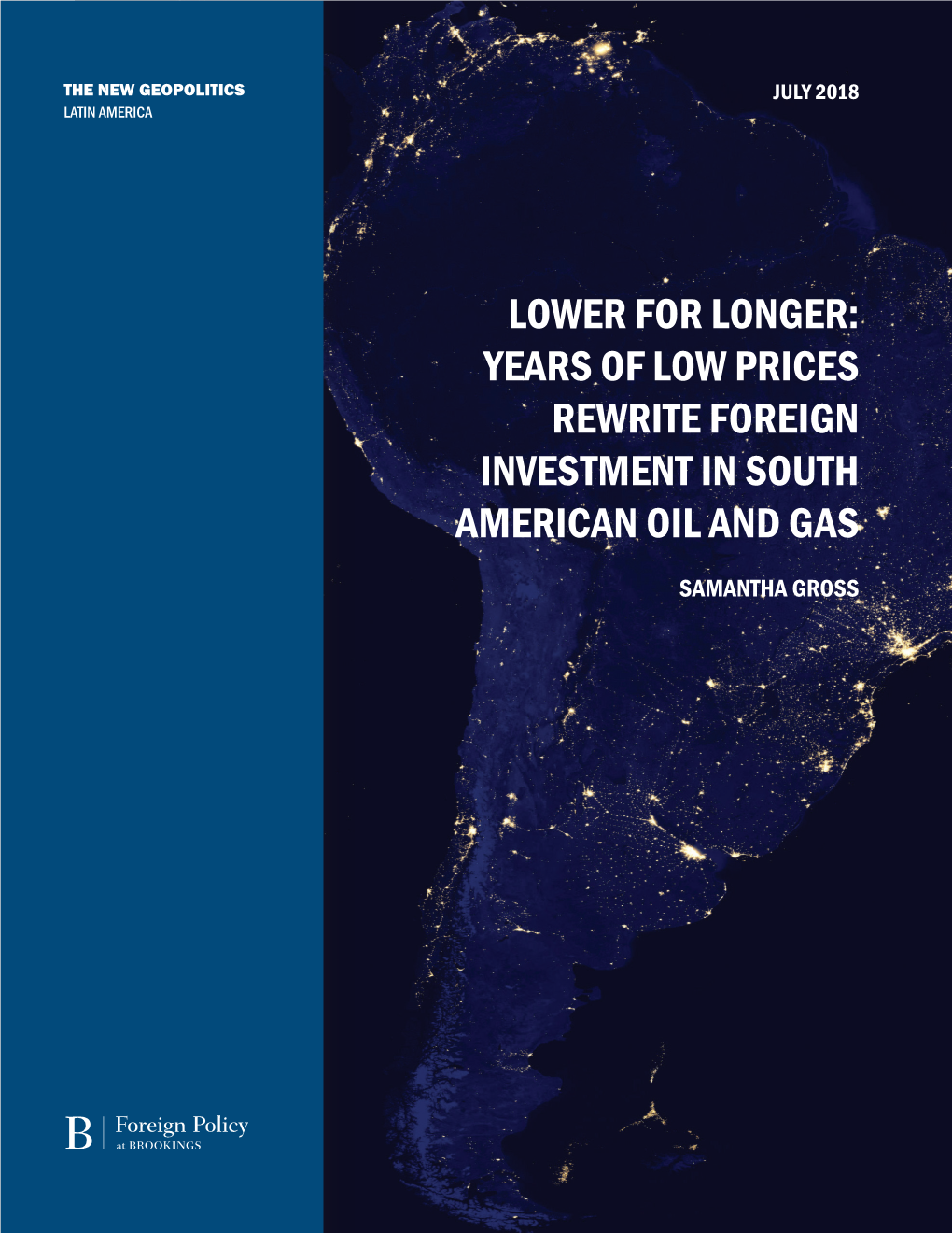 Lower for Longer: Years of Low Prices Rewrite Foreign Investment in South American Oil and Gas