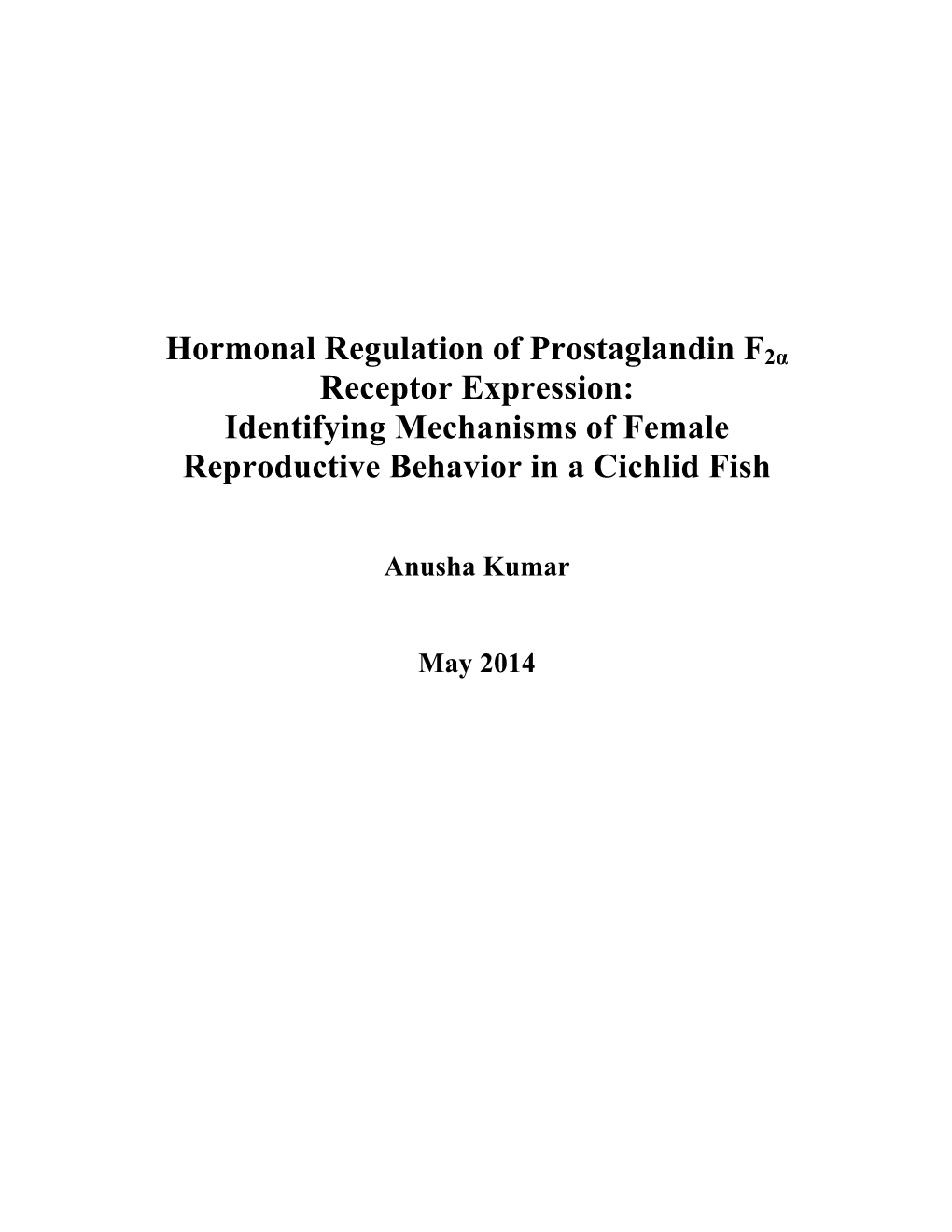 Hormonal Regulation of Prostaglandin F2α Receptor Expression: Identifying Mechanisms of Female Reproductive Behavior in a Cichlid Fish