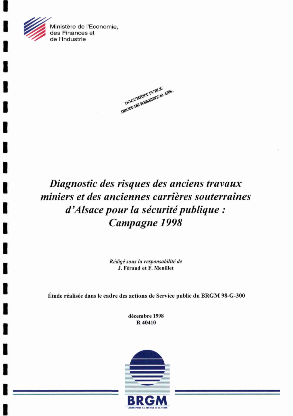 Diagnostic Des Risques Des Anciens Travaux Miniers Et Des Anciennes Carrières Souterraines D'alsace Pour La Sécurité Publique : Campagne 1998