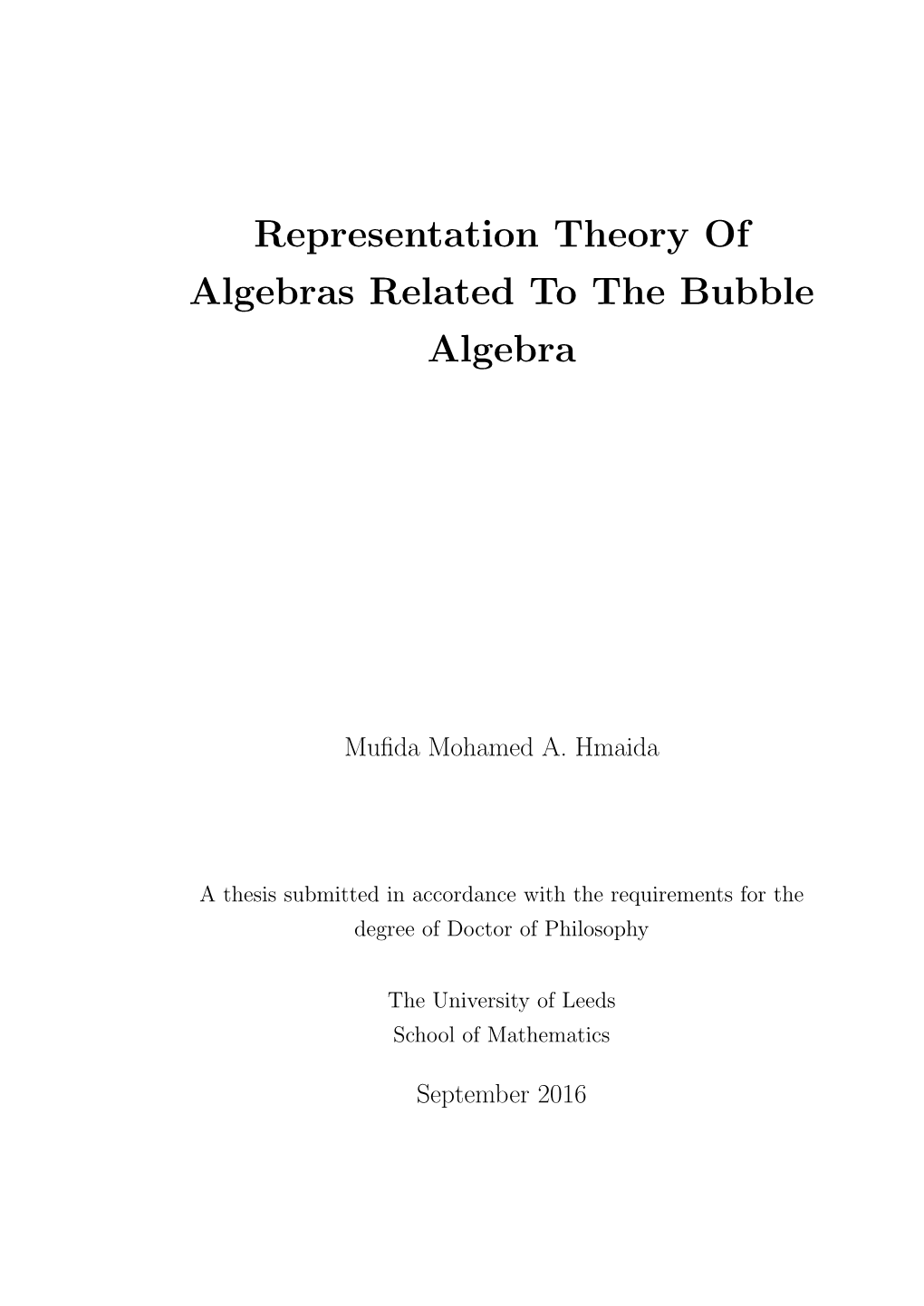 Representation Theory of Algebras Related to the Bubble Algebra