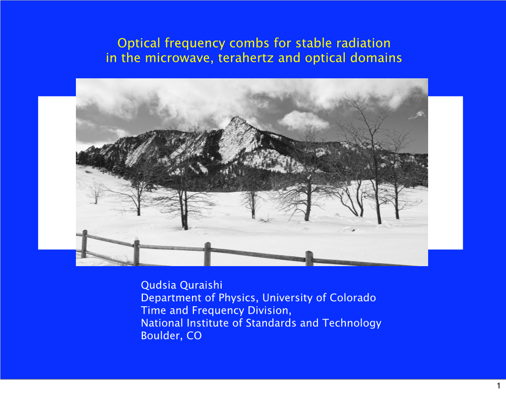 Optical Frequency Combs for Stable Radiation in the Microwave, Terahertz and Optical Domains