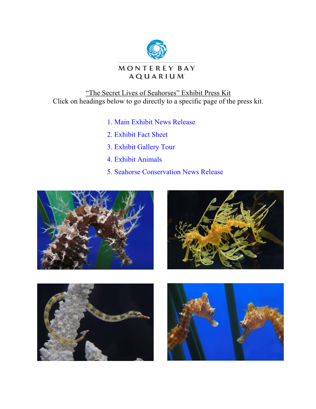 The Secret Lives of Seahorses” Exhibit Press Kit Click on Headings Below to Go Directly to a Specific Page of the Press Kit