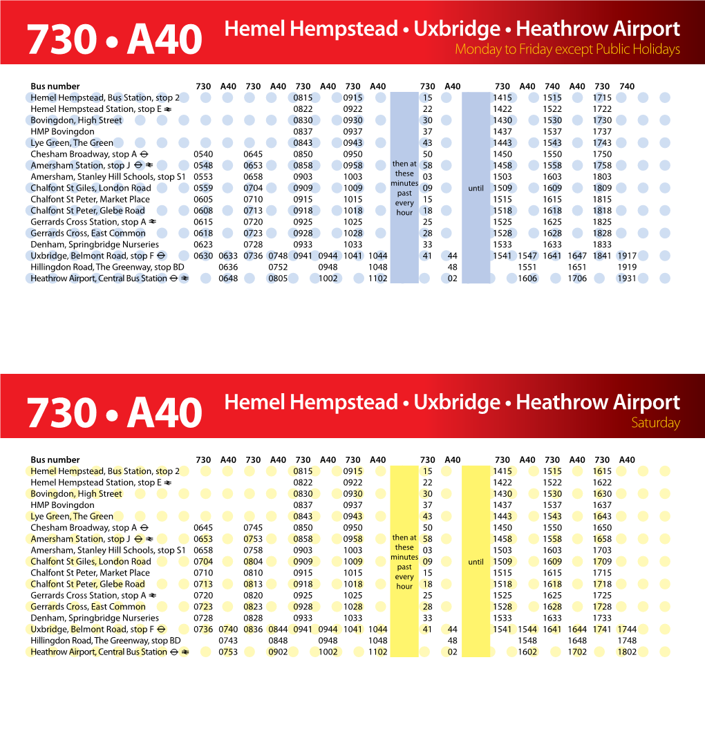 Hemel Hempstead • Uxbridge • Heathrow Airport 730 • A40 Monday to Friday Except Public Holidays