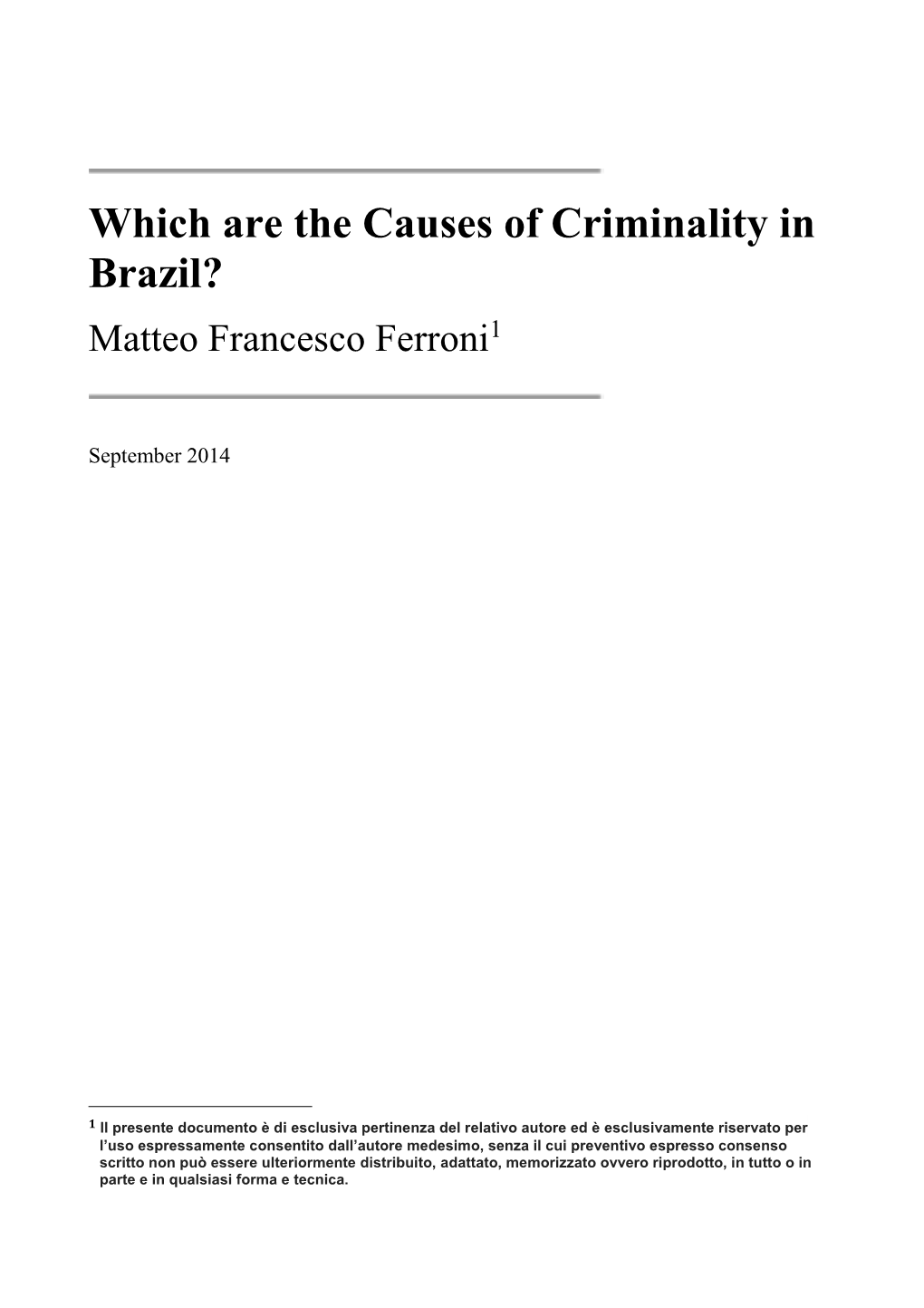 Which Are the Causes of Criminality in Brazil? Matteo Francesco Ferroni1